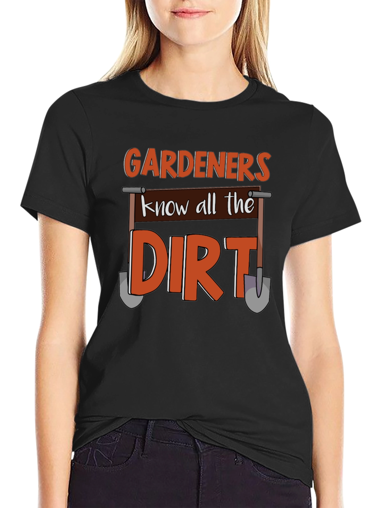 Gardeners Know All The Dirt T-Shirt