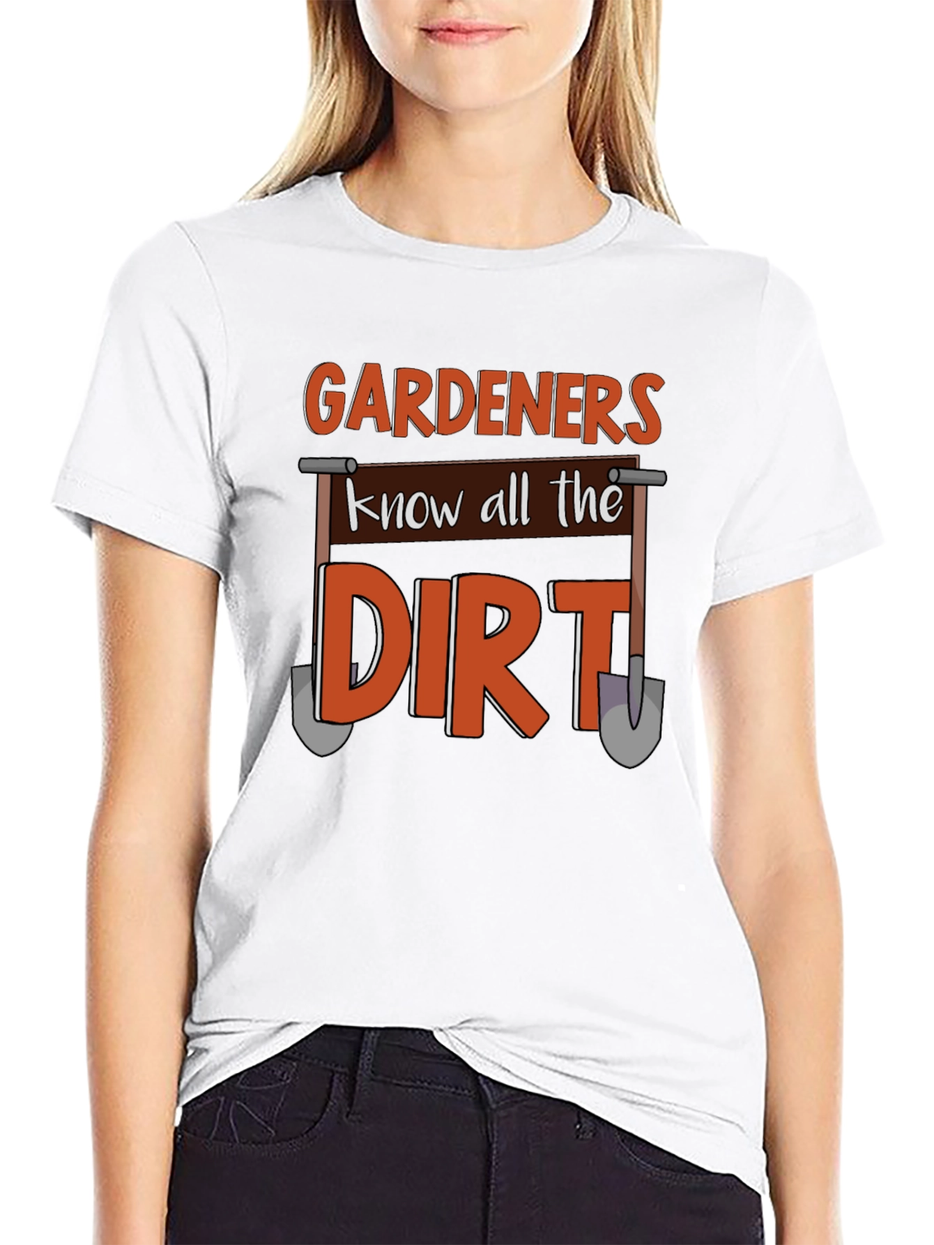 Gardeners Know All The Dirt T-Shirt