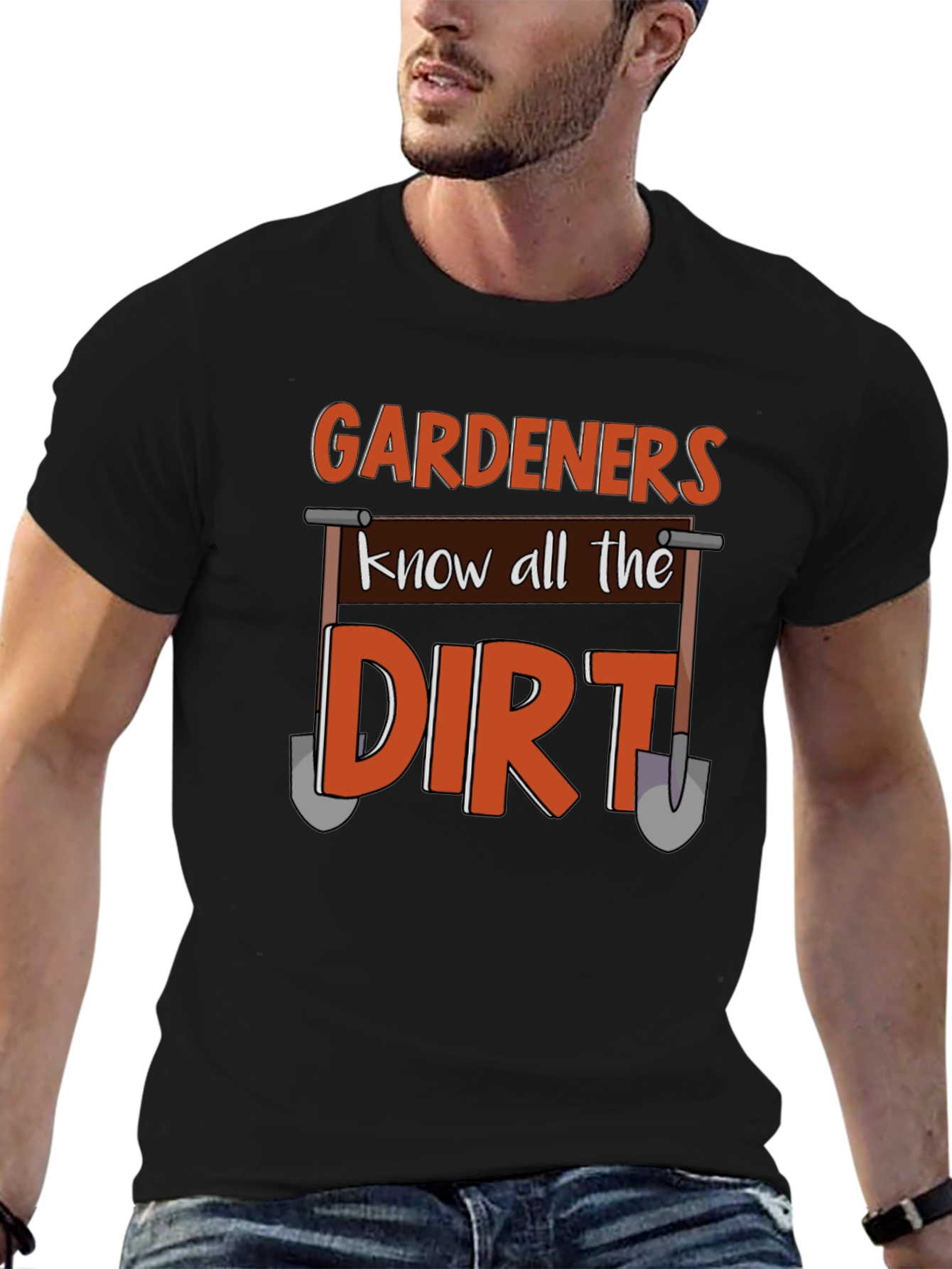 Gardeners Know All The Dirt T-Shirt
