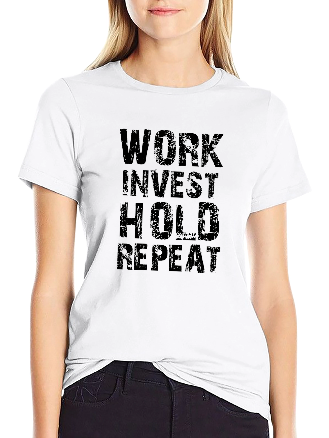 Work Invest Hold Repeat T-Shirt