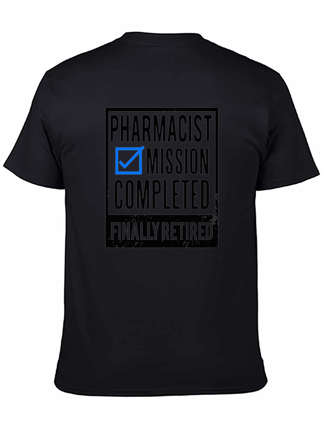 Pharmacist Mission Completed Retired Black T-Shirt