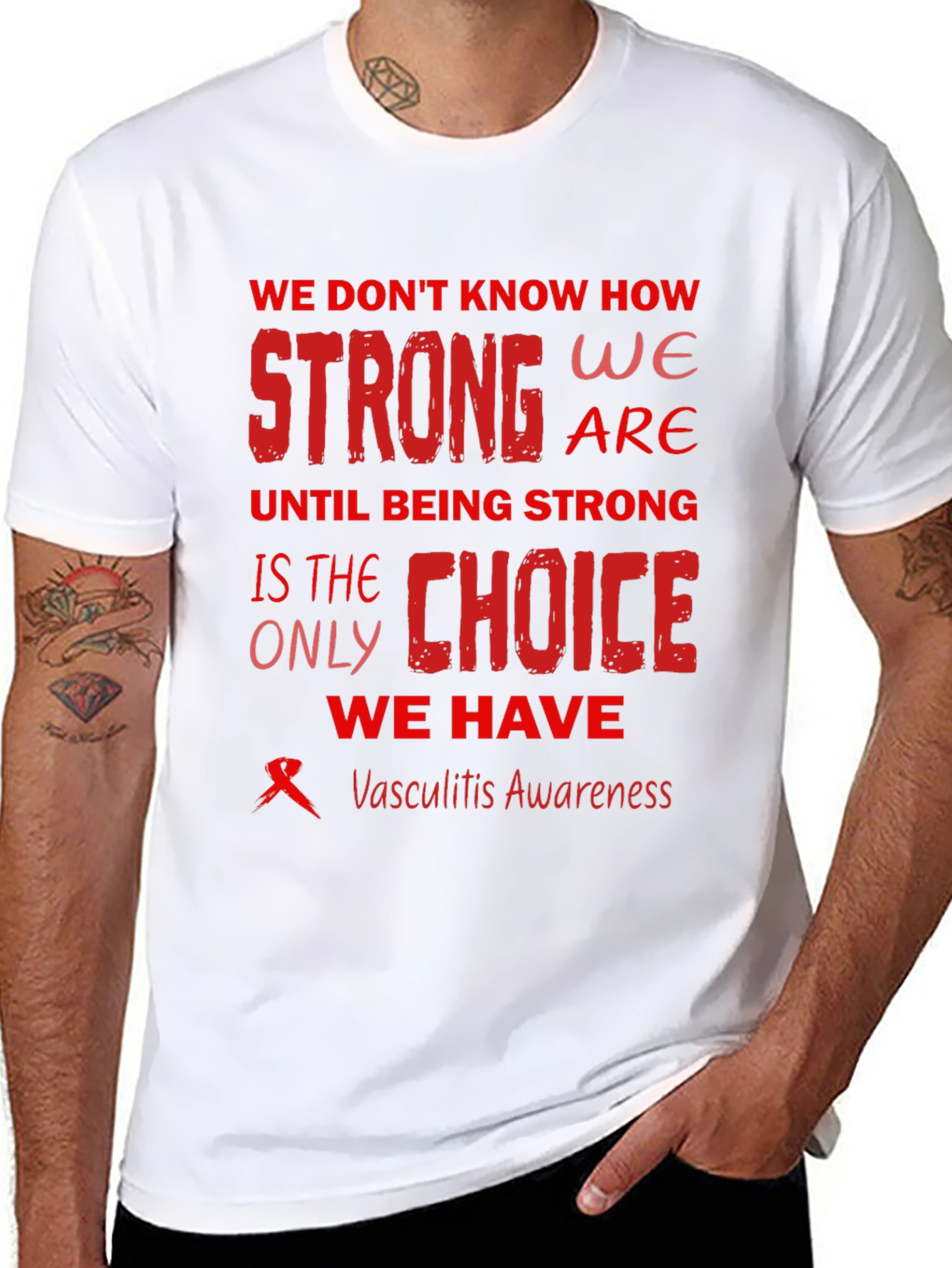 Vasculitis Awareness T-Shirt - Strong Choice