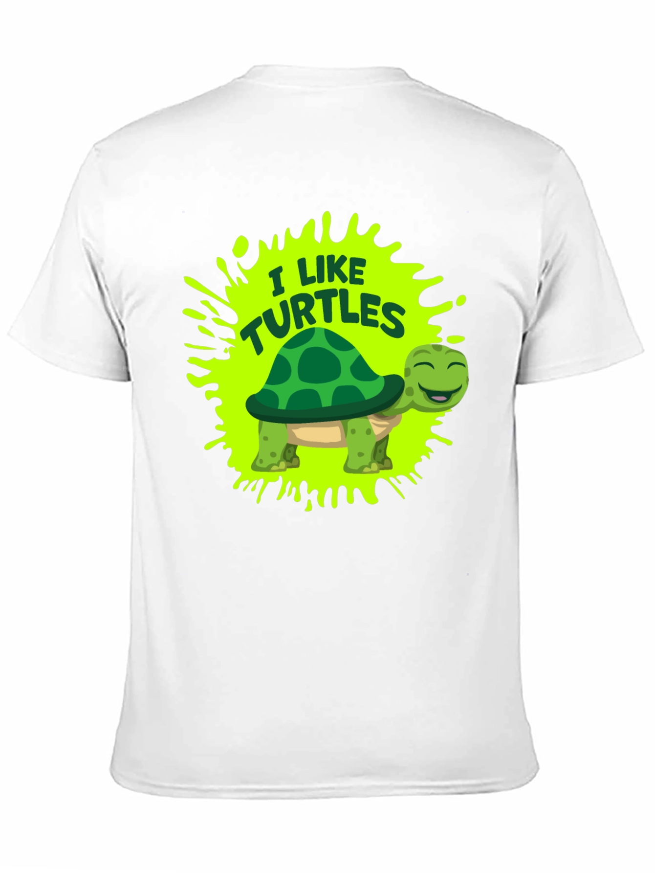 I Like Turtles Graphic Tee - Fun Novelty T-Shirt