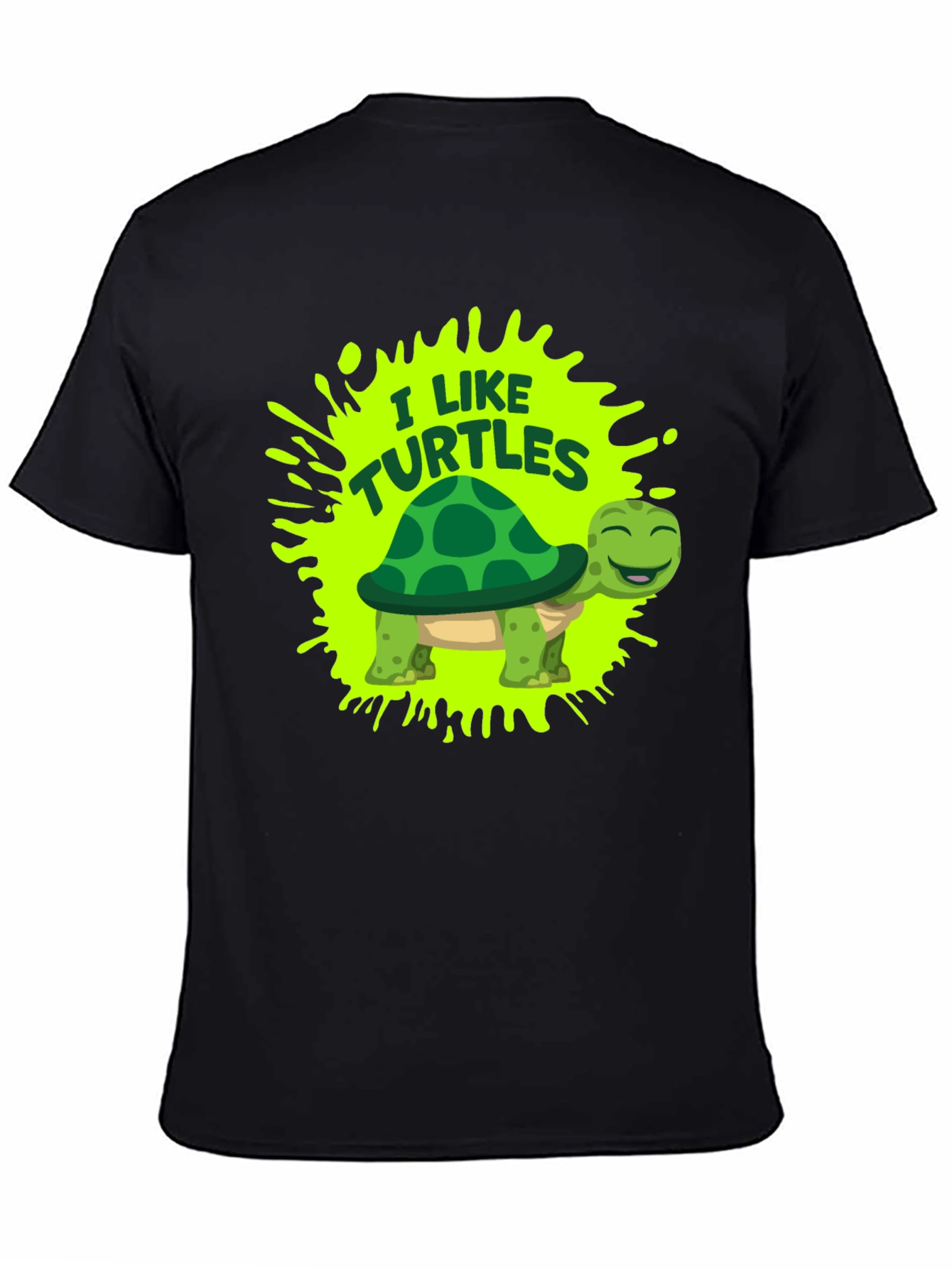 I Like Turtles Graphic Tee - Fun Novelty T-Shirt