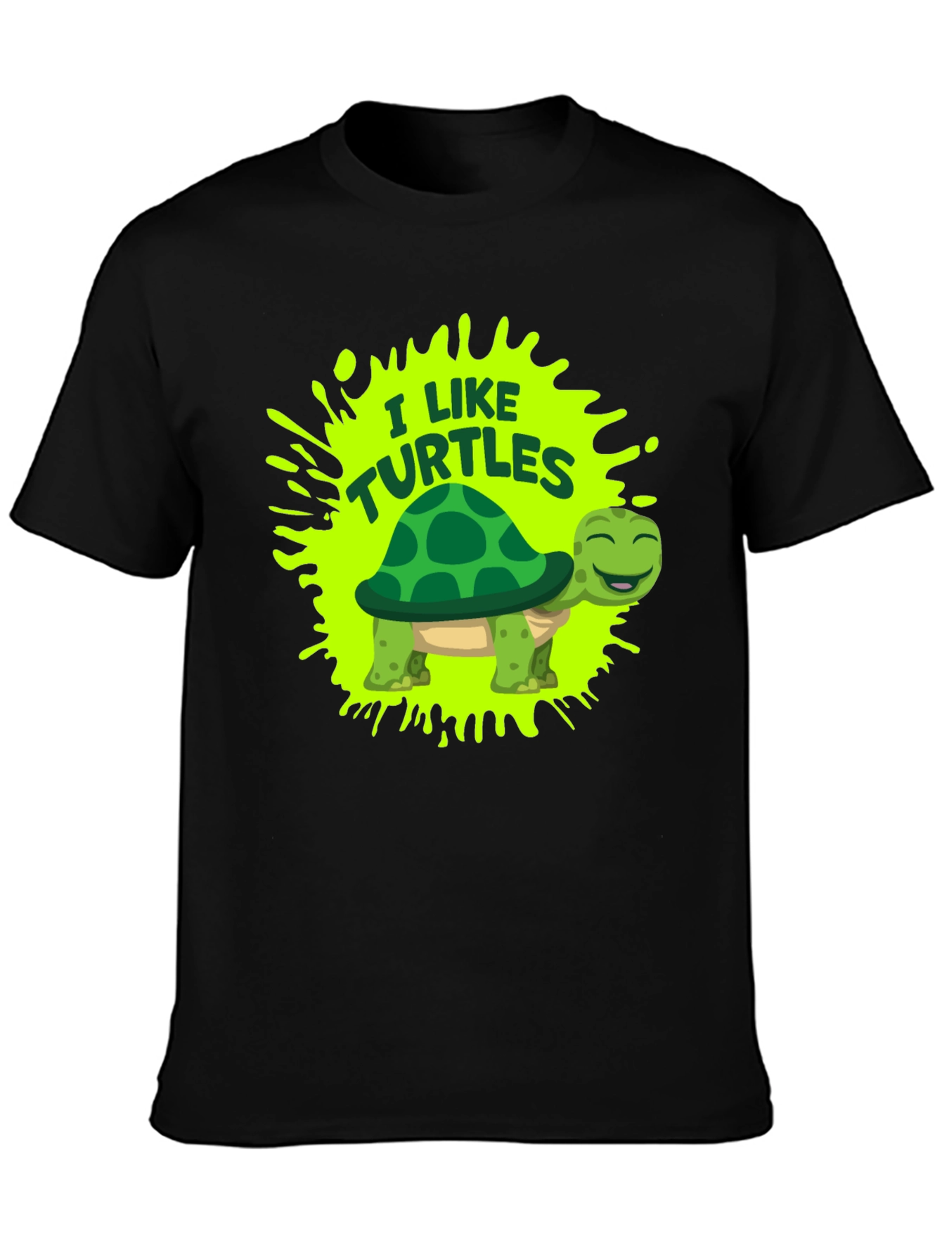 I Like Turtles Graphic Tee - Fun Novelty T-Shirt
