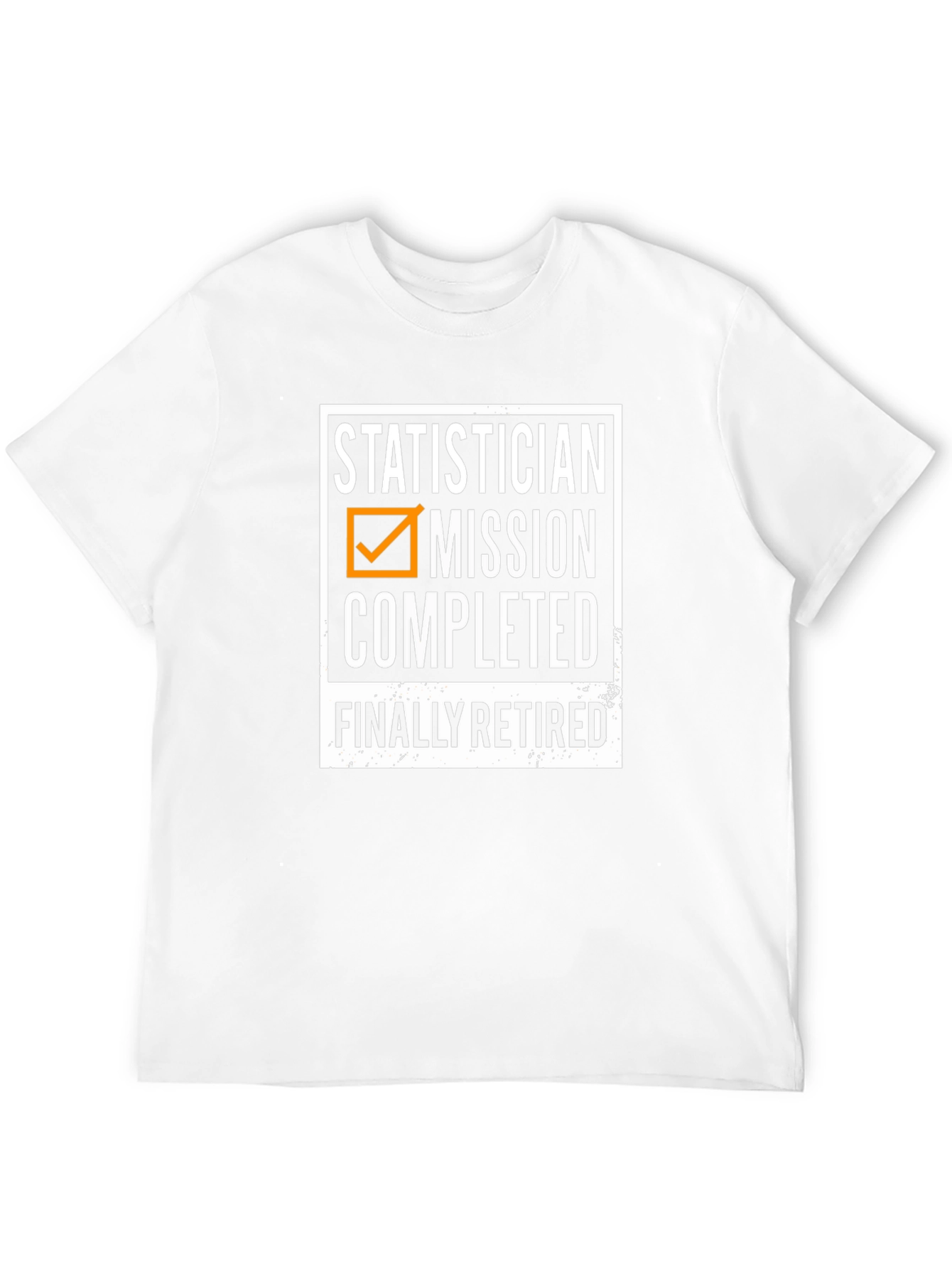 Statistician Retirement T-Shirt - Mission Completed