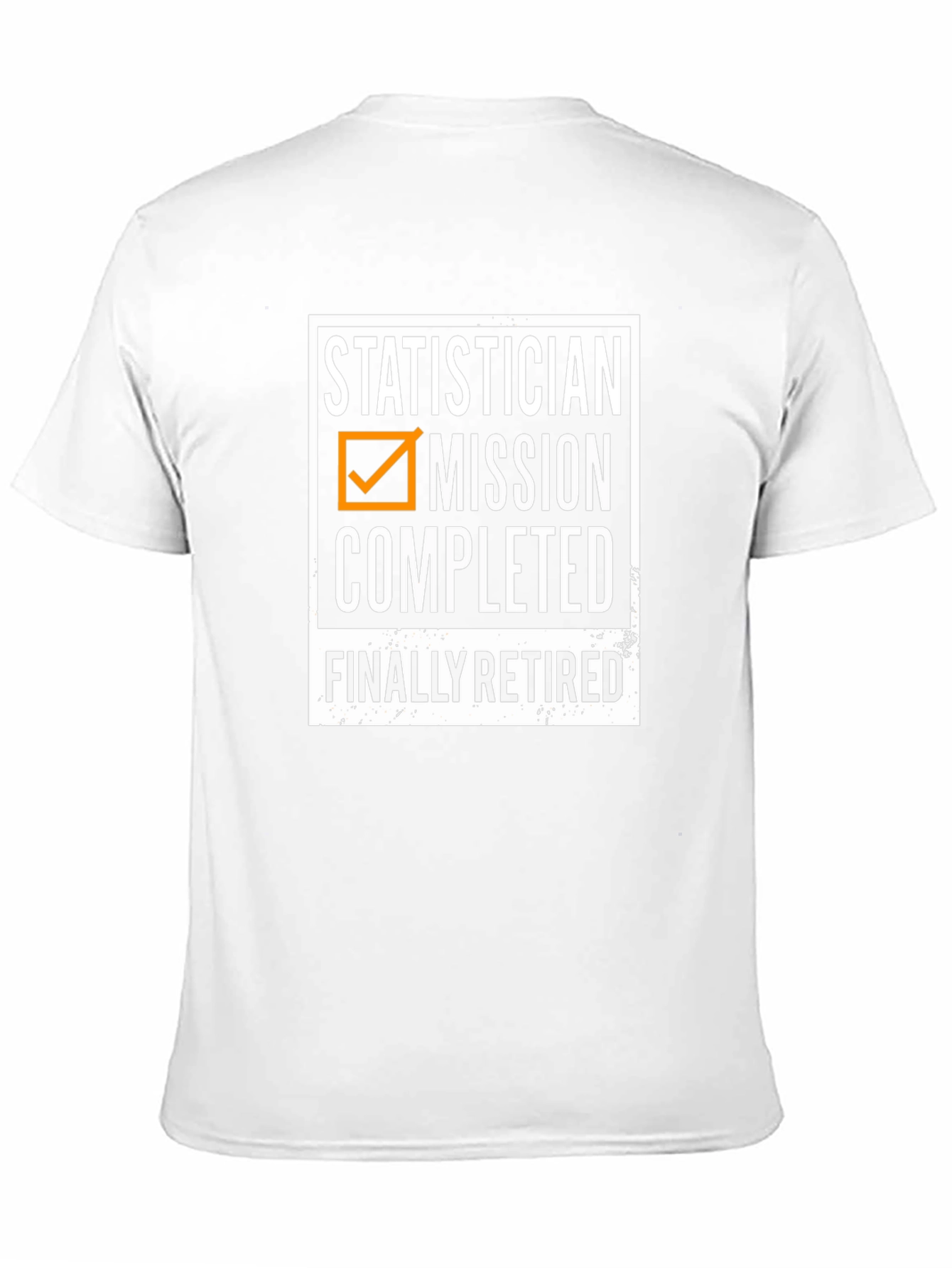 Statistician Retirement T-Shirt - Mission Completed