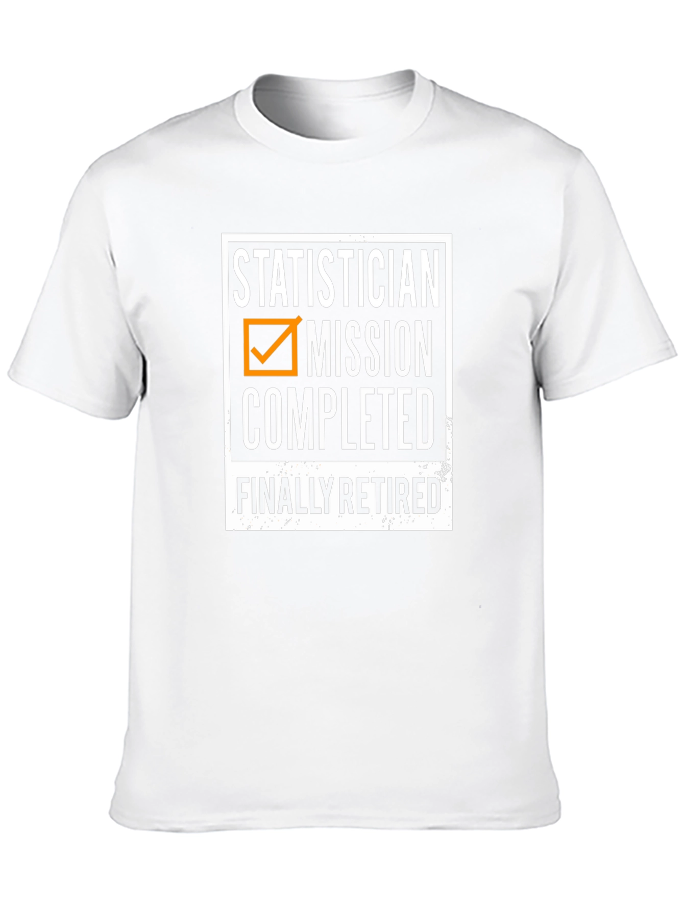 Statistician Retirement T-Shirt - Mission Completed