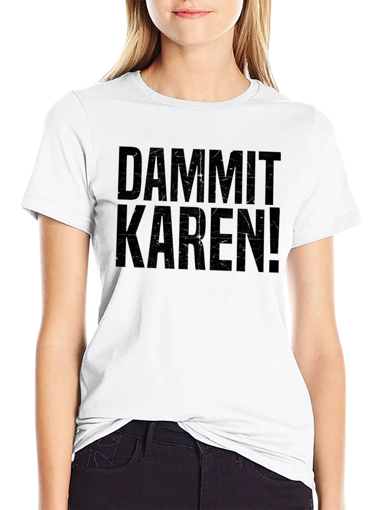 Dammit Karen! Graphic T-Shirt