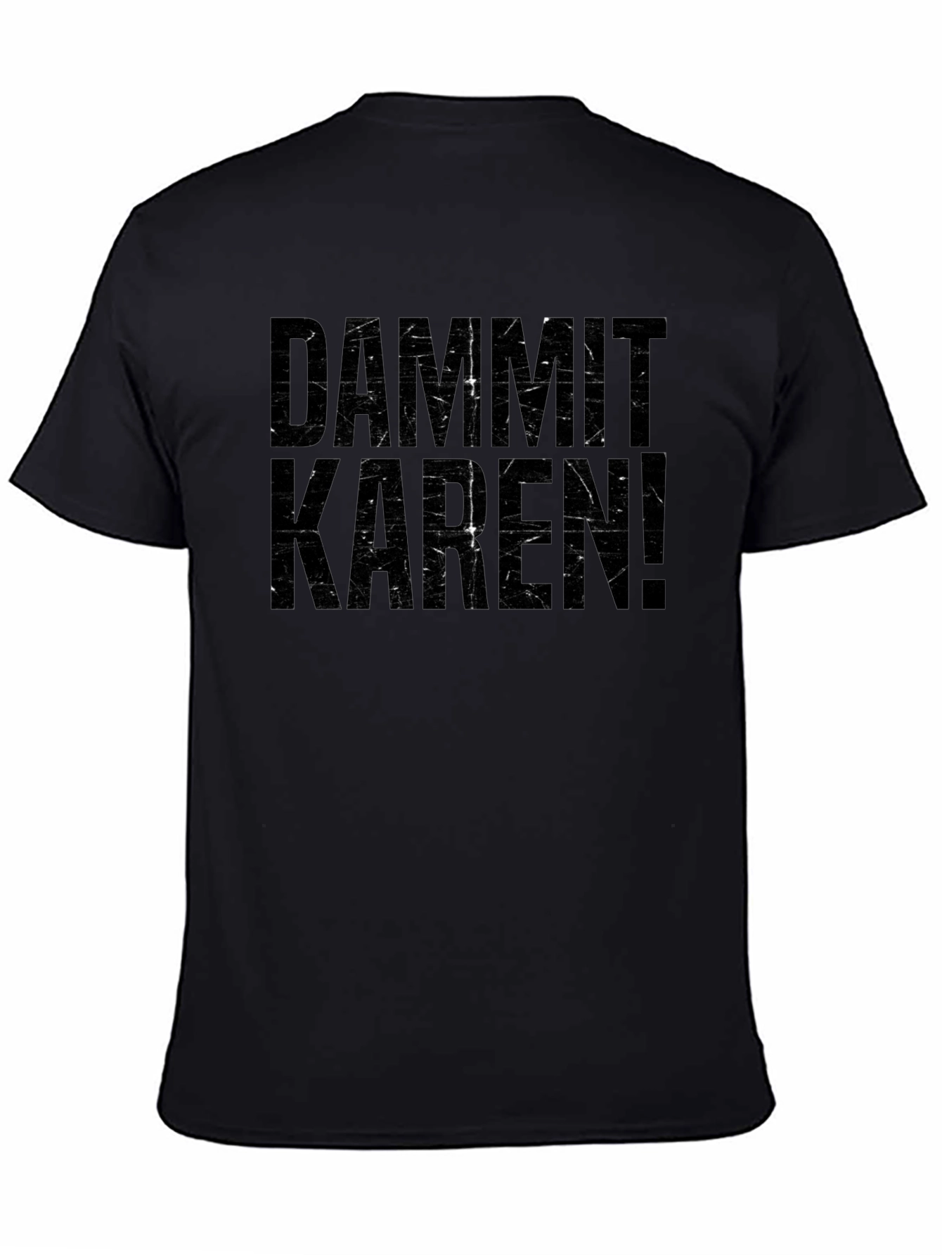Dammit Karen! Graphic T-Shirt