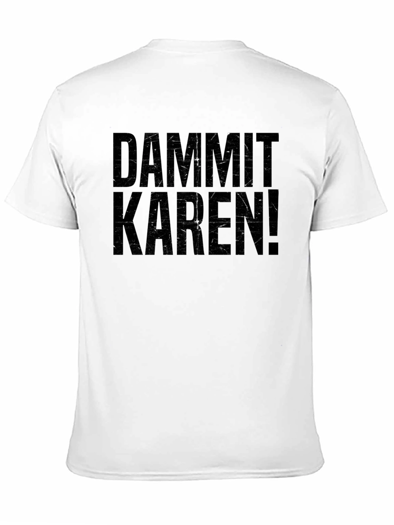 Dammit Karen! Graphic T-Shirt