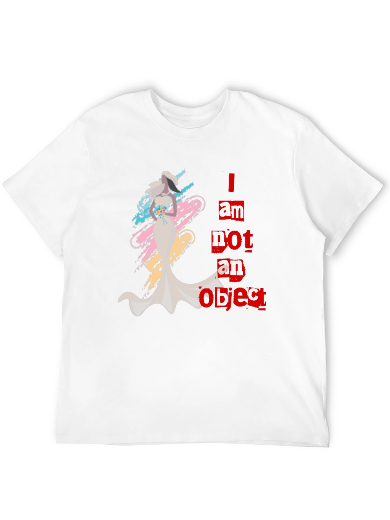 Empowering Graphic Tee: I am Not an Object
