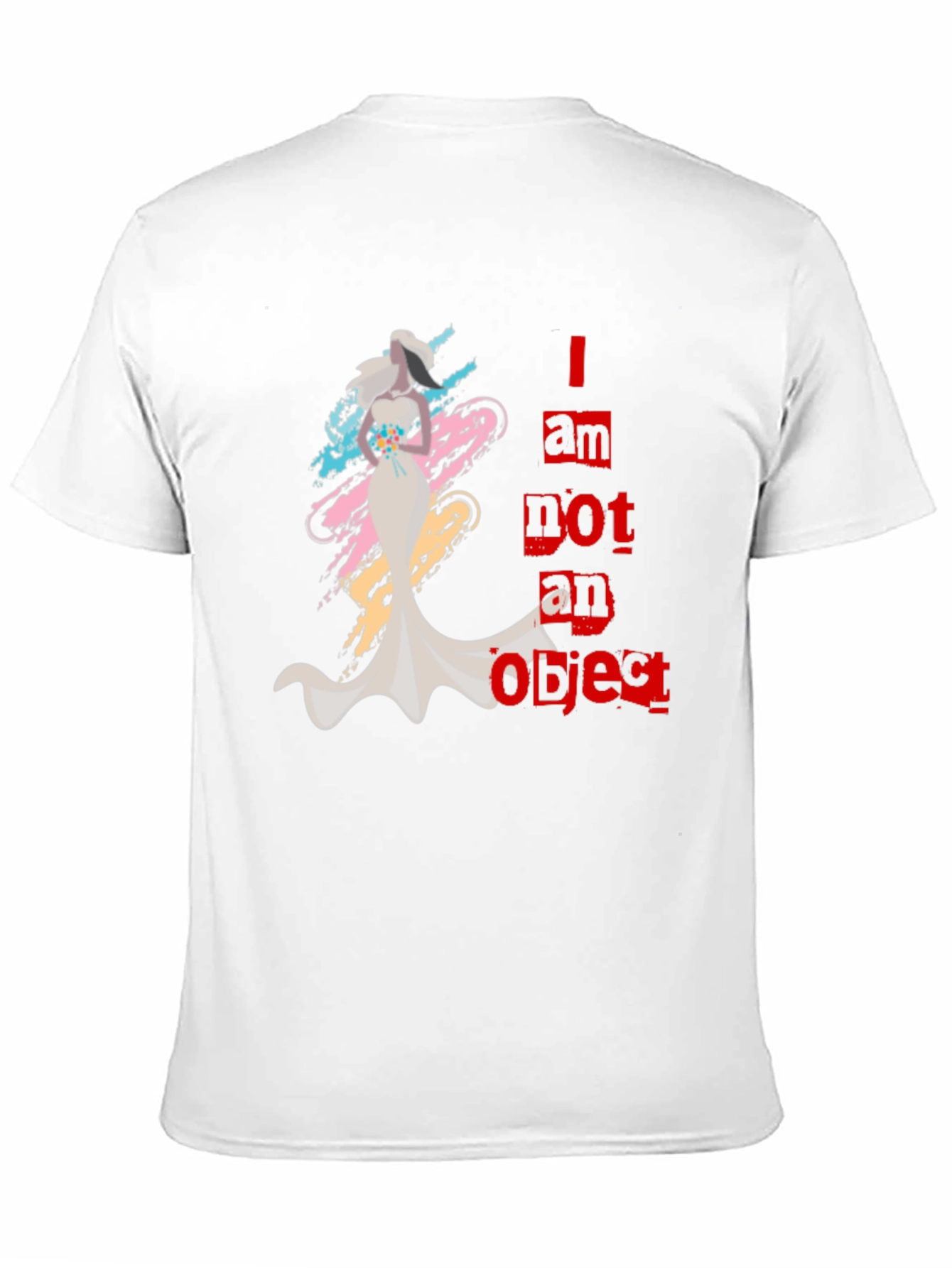 Empowering Graphic Tee: I am Not an Object