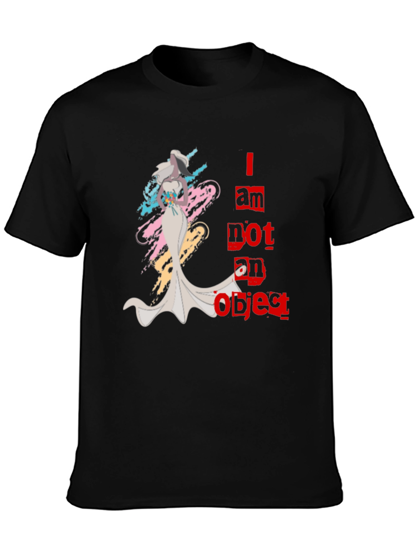 Empowering Graphic Tee: I am Not an Object