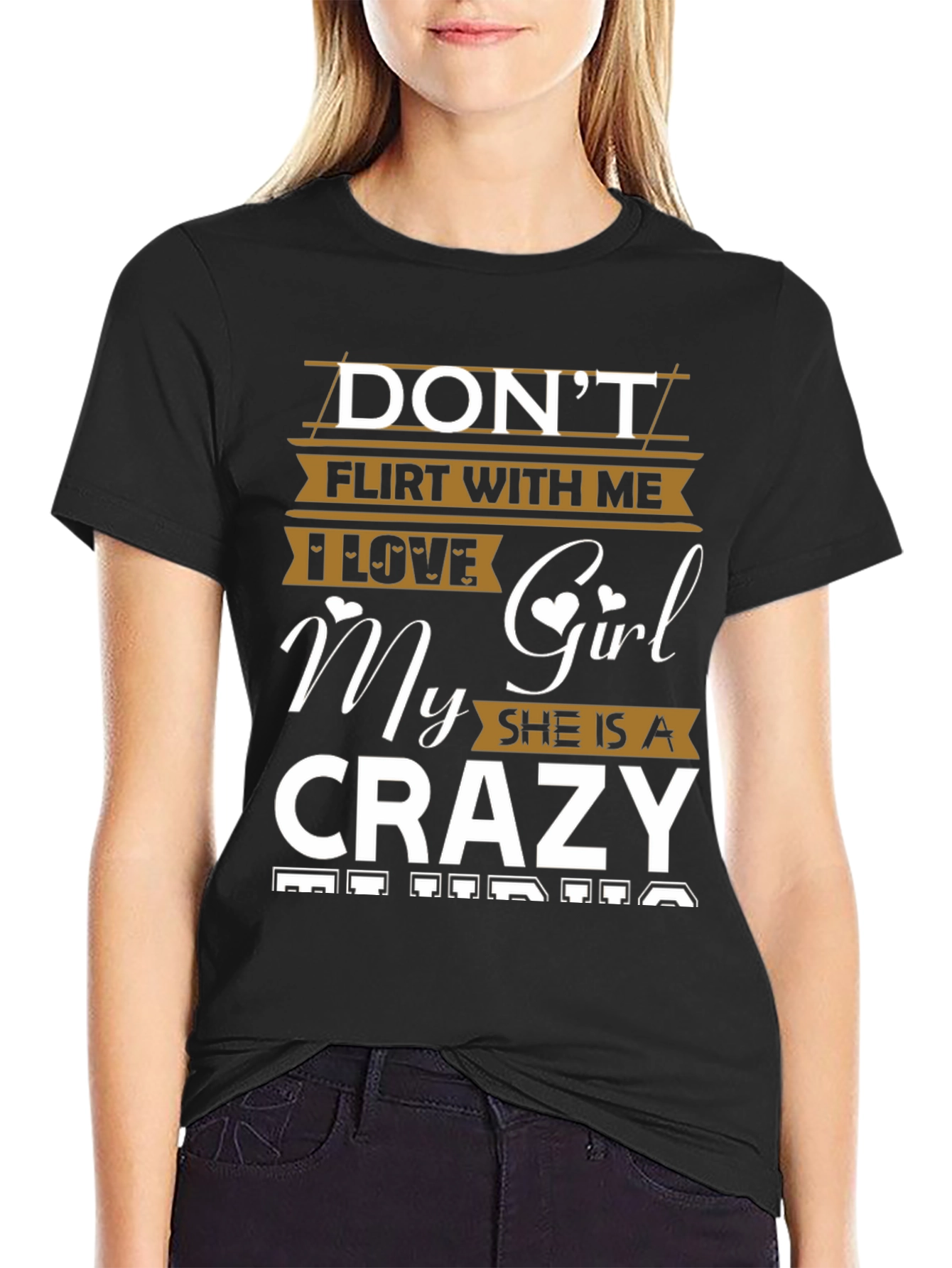 Dont Flirt With Me Crazy Girl T-Shirt