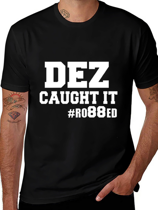 Dez Caught It T-Shirt