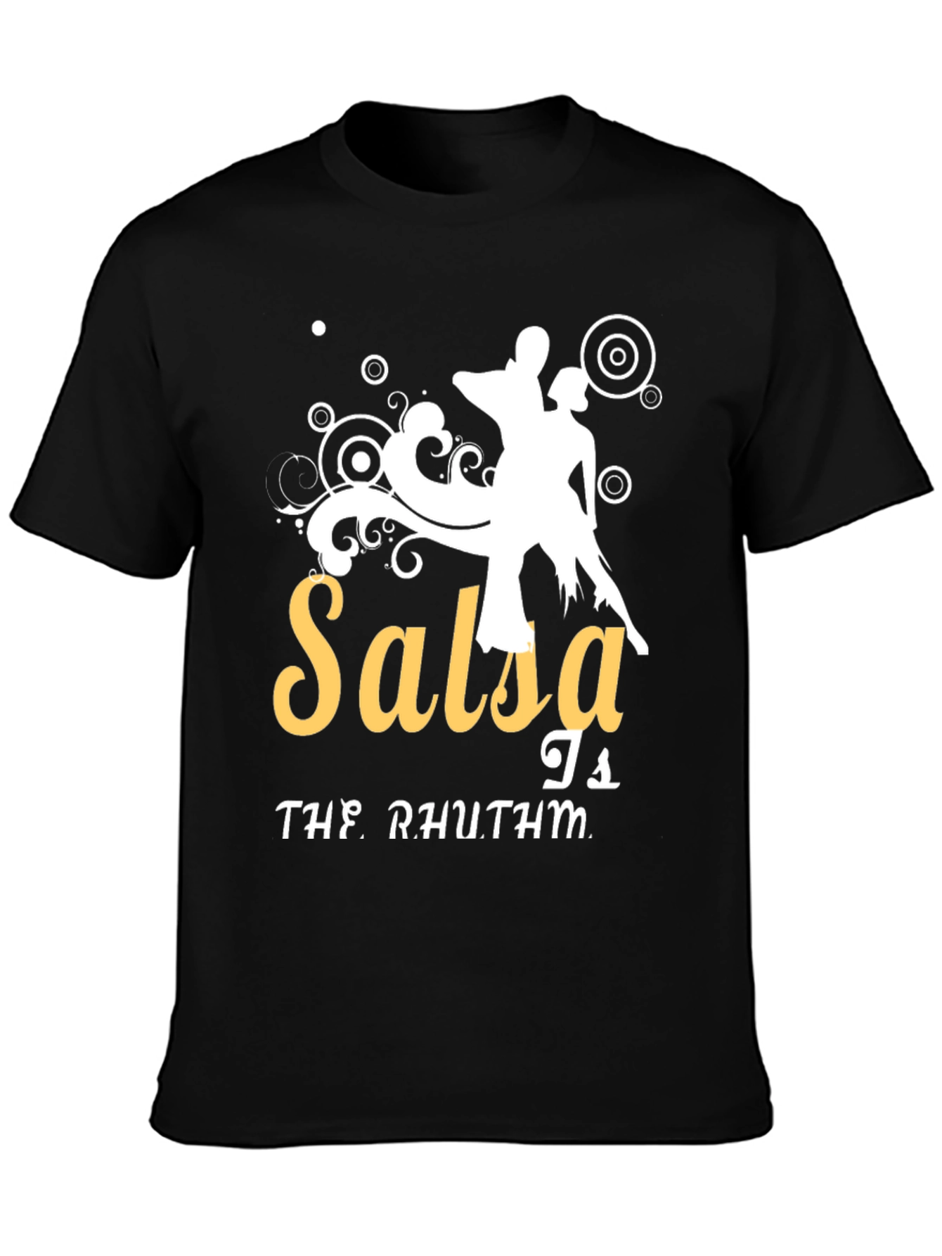 Salsa is the Rhythm T-Shirt Dance Tee