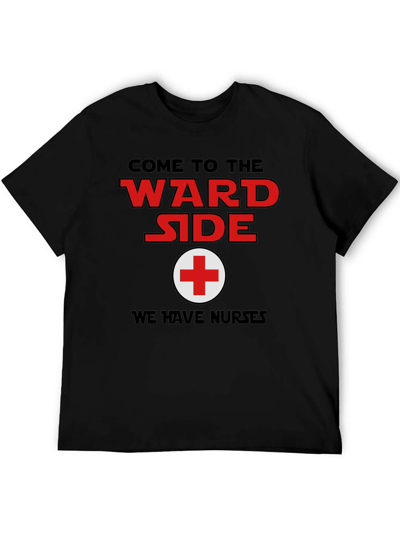 Come to the Ward Side Nurse T-Shirt