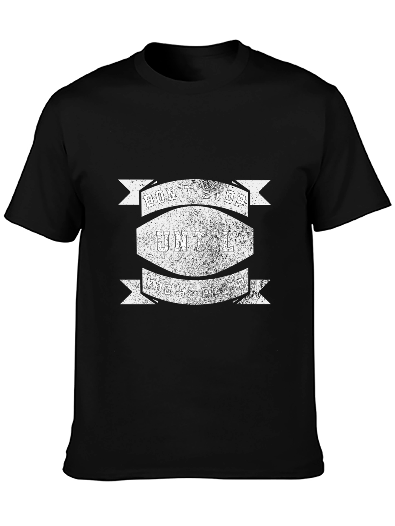 Motivational Dont Stop Black T-Shirt