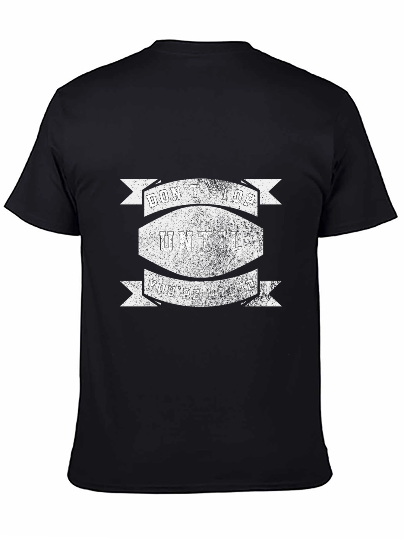 Motivational Dont Stop Black T-Shirt