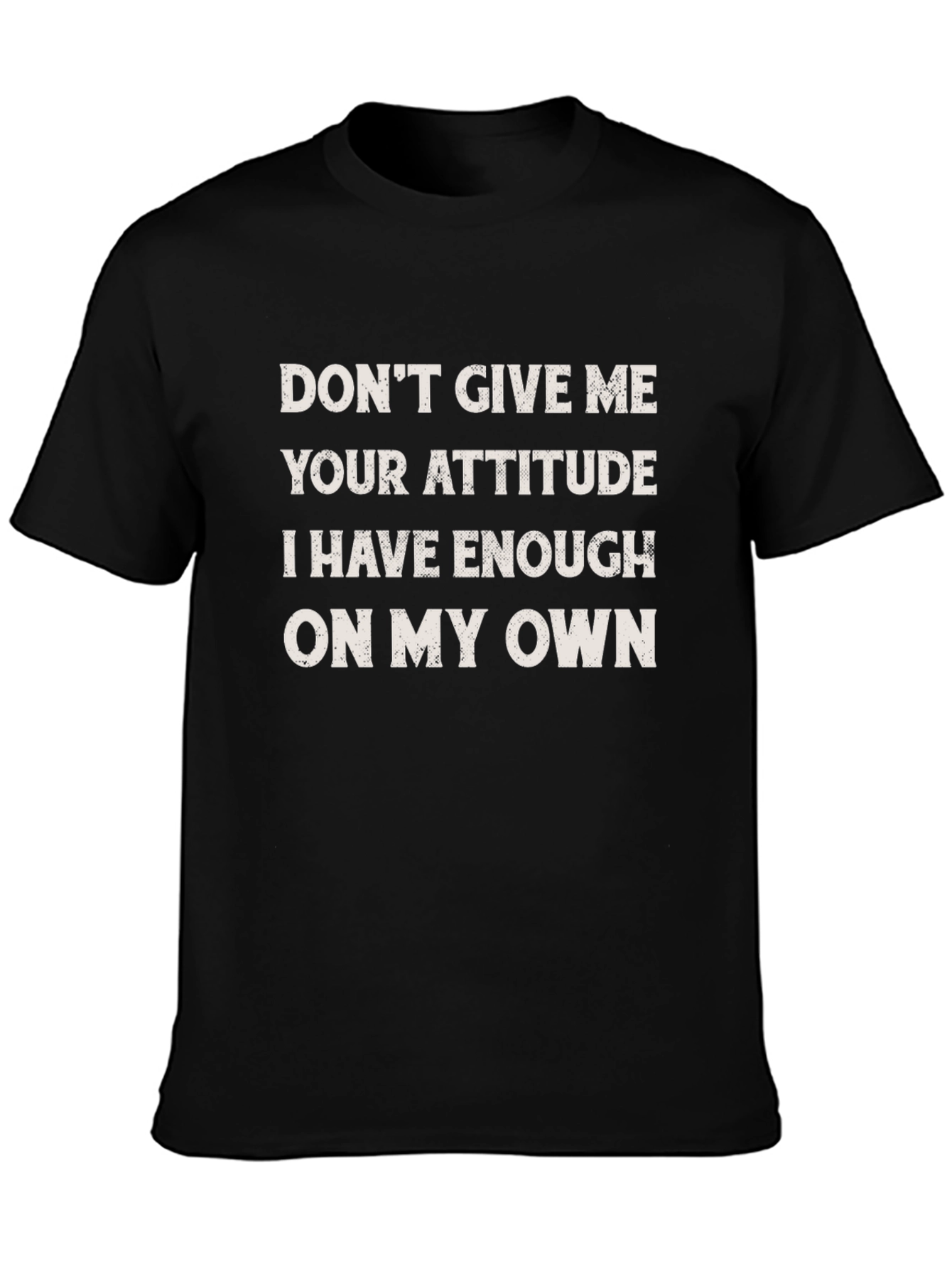 Funny Attitude Slogan Graphic Tee