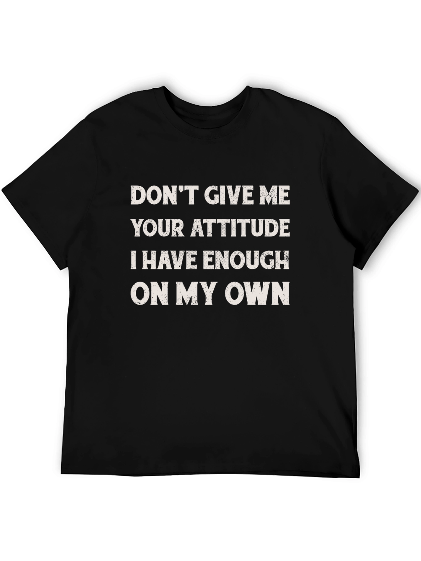 Funny Attitude Slogan Graphic Tee
