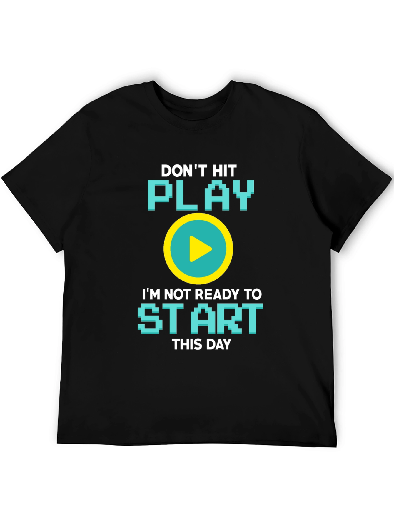 Dont Hit Play T-Shirt - Gamer Graphic Tee