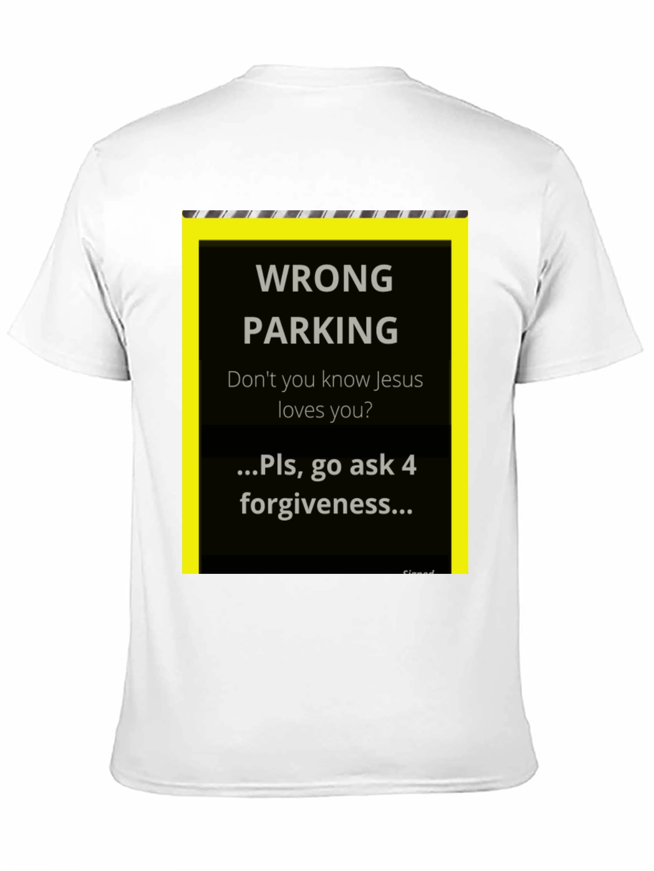 Wrong Parking Jesus Loves You T-Shirt