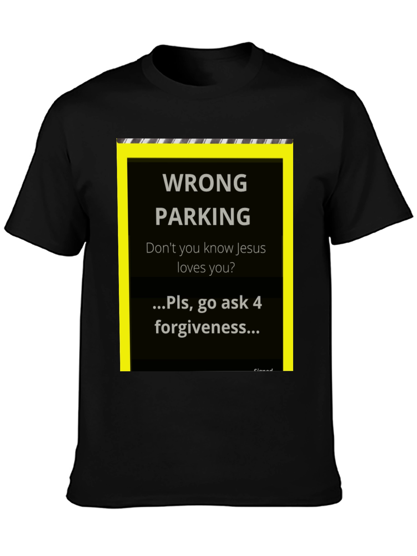 Wrong Parking Jesus Loves You T-Shirt