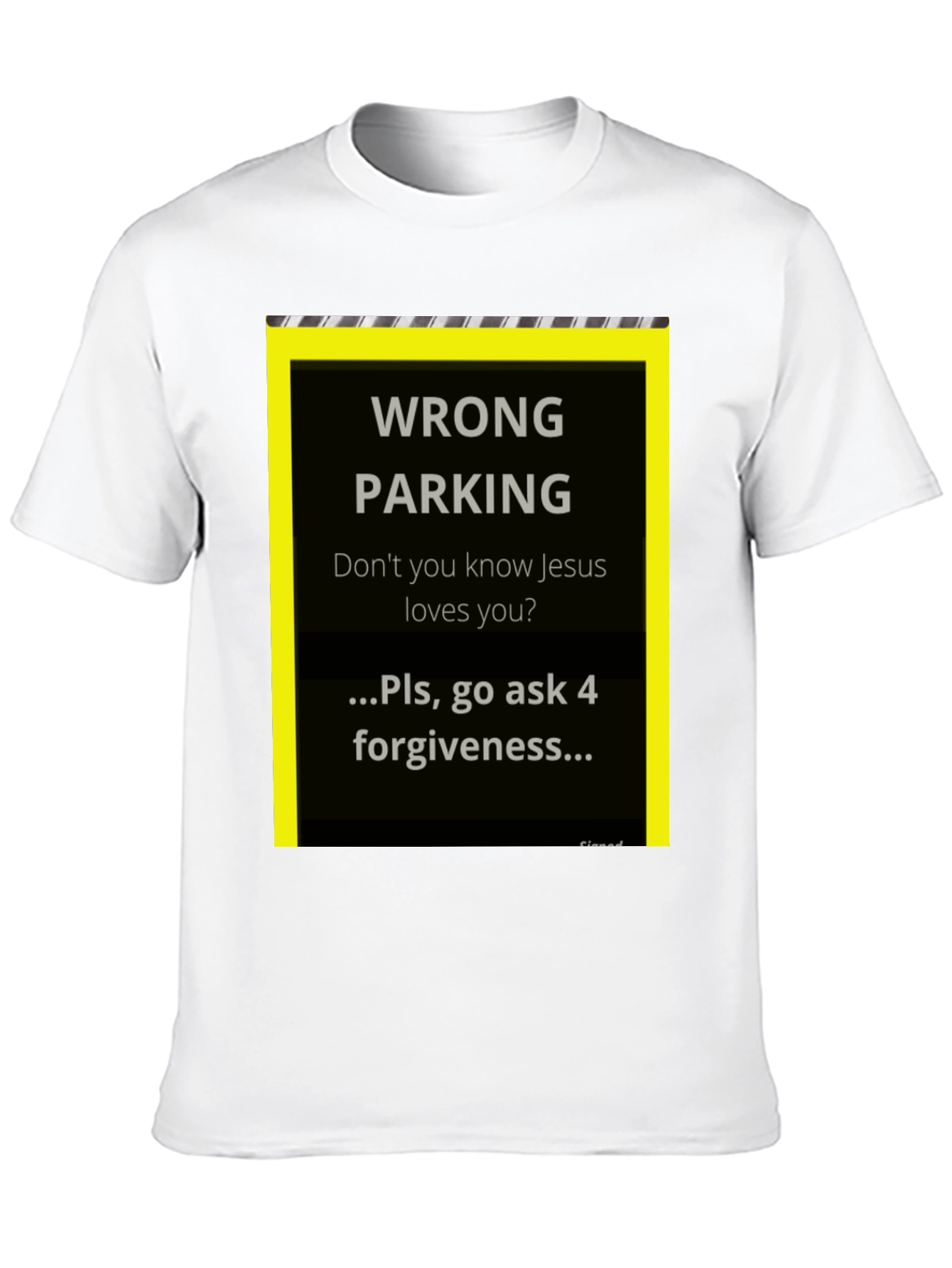 Wrong Parking Jesus Loves You T-Shirt