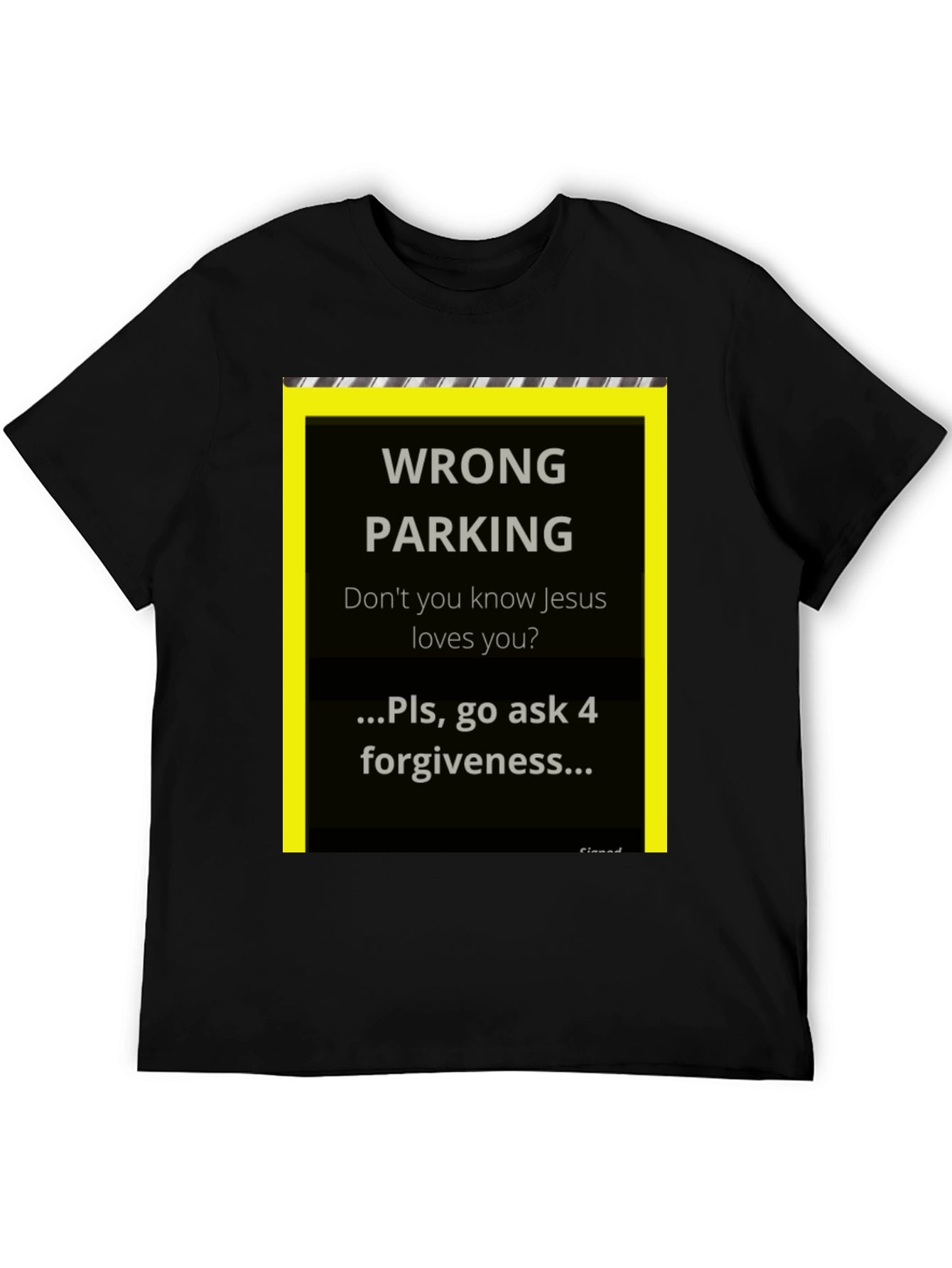 Wrong Parking Jesus Loves You T-Shirt