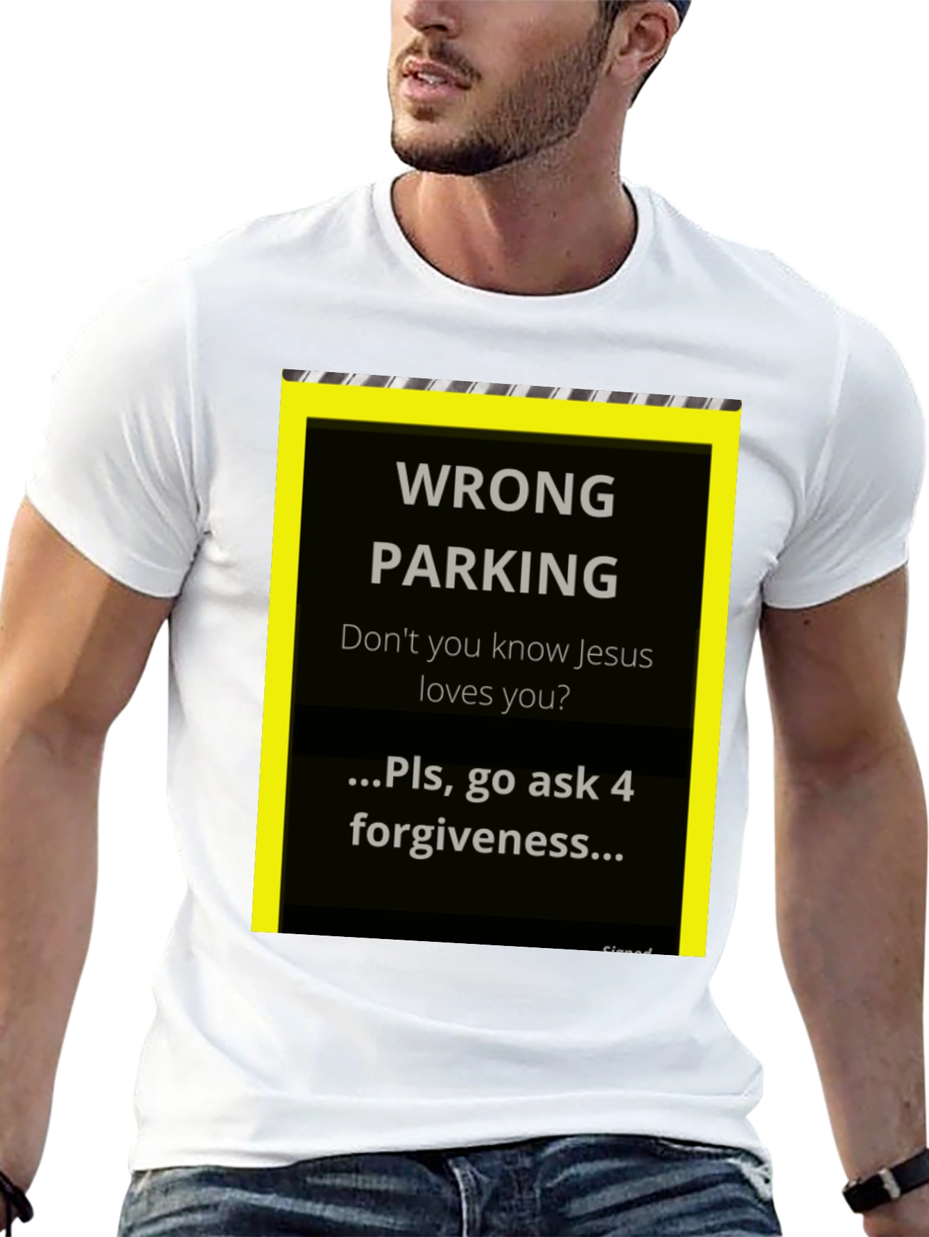 Wrong Parking Jesus Loves You T-Shirt