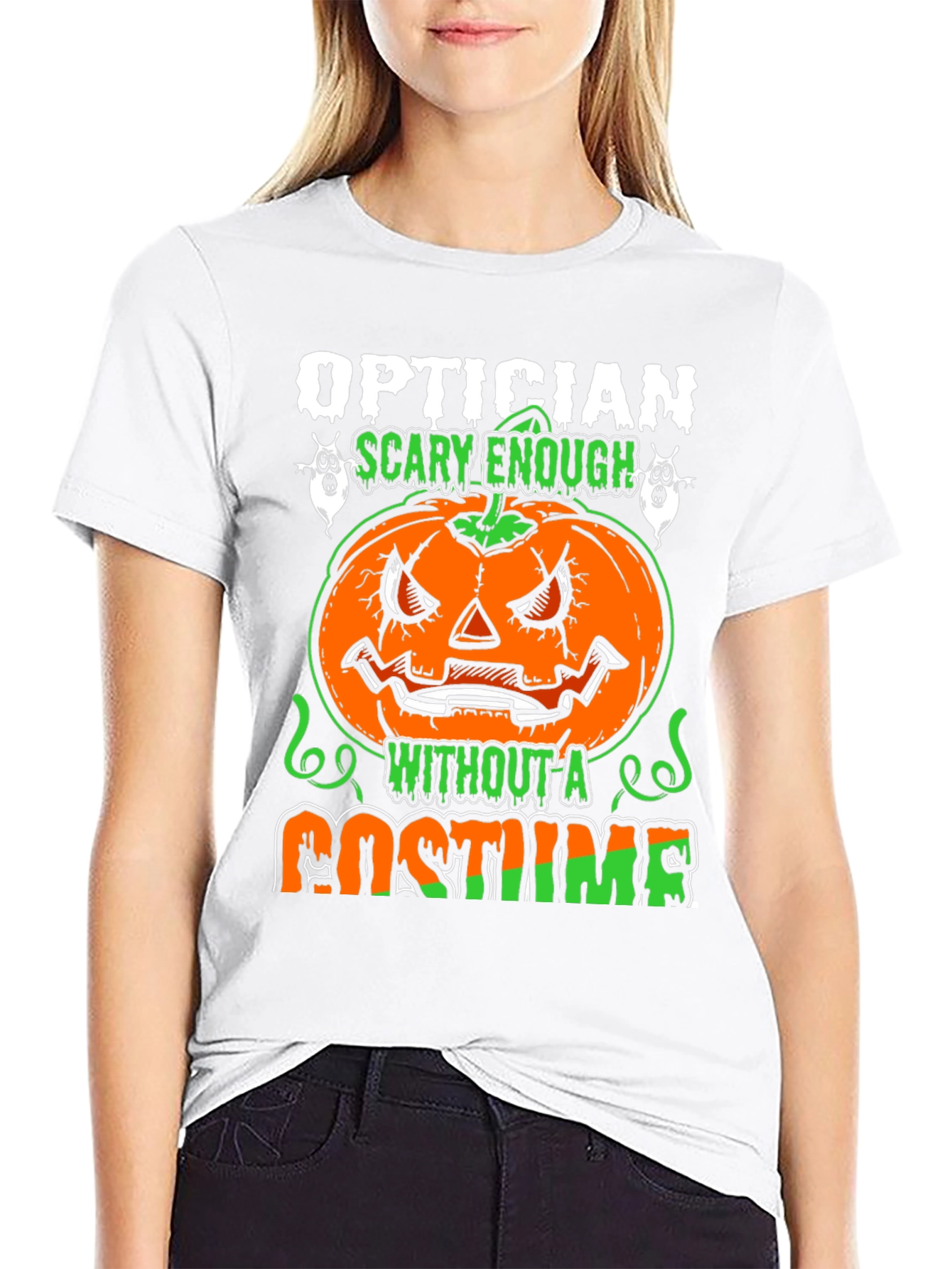 Optician Halloween T-Shirt - Scary Enough Without a Costume