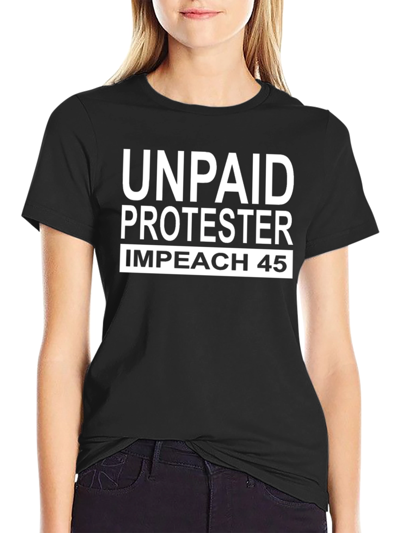 Unpaid Protester Impeach 45 Black T-Shirt