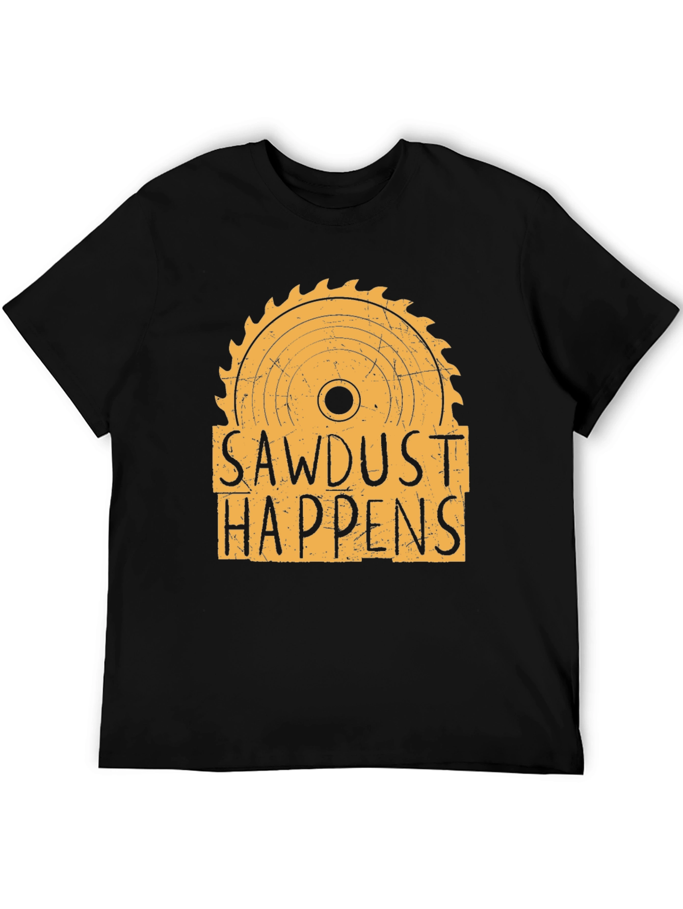 Sawdust Happens Graphic T-Shirt - Woodworking Tee
