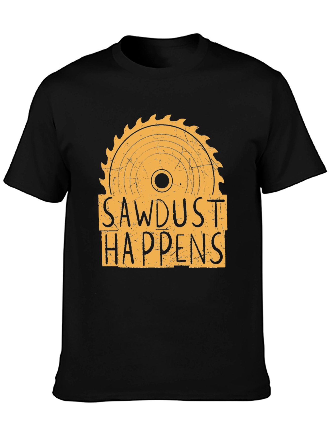 Sawdust Happens Graphic T-Shirt - Woodworking Tee