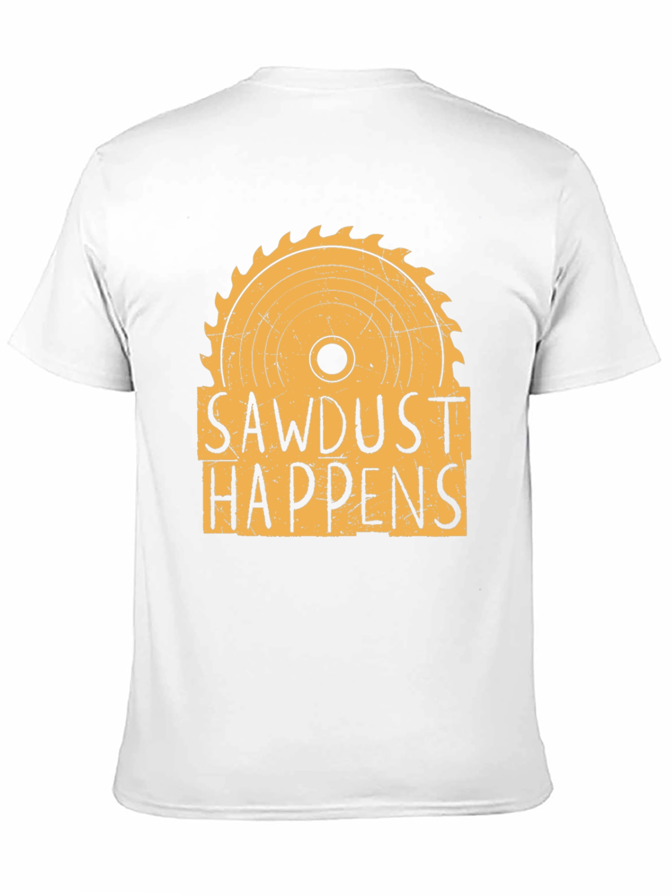 Sawdust Happens Graphic T-Shirt - Woodworking Tee