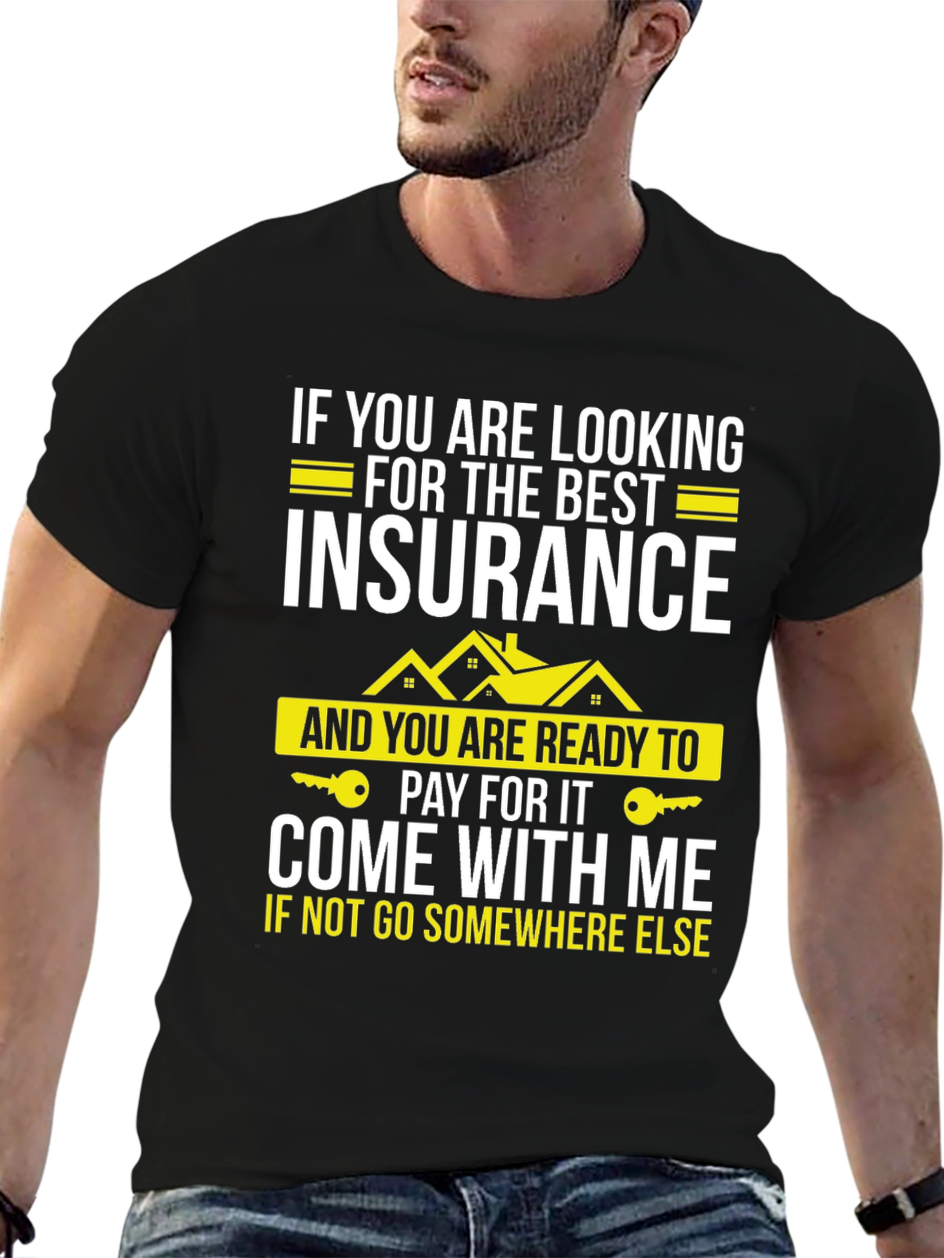Insurance T-Shirt: Best Policy Come With Me Tee