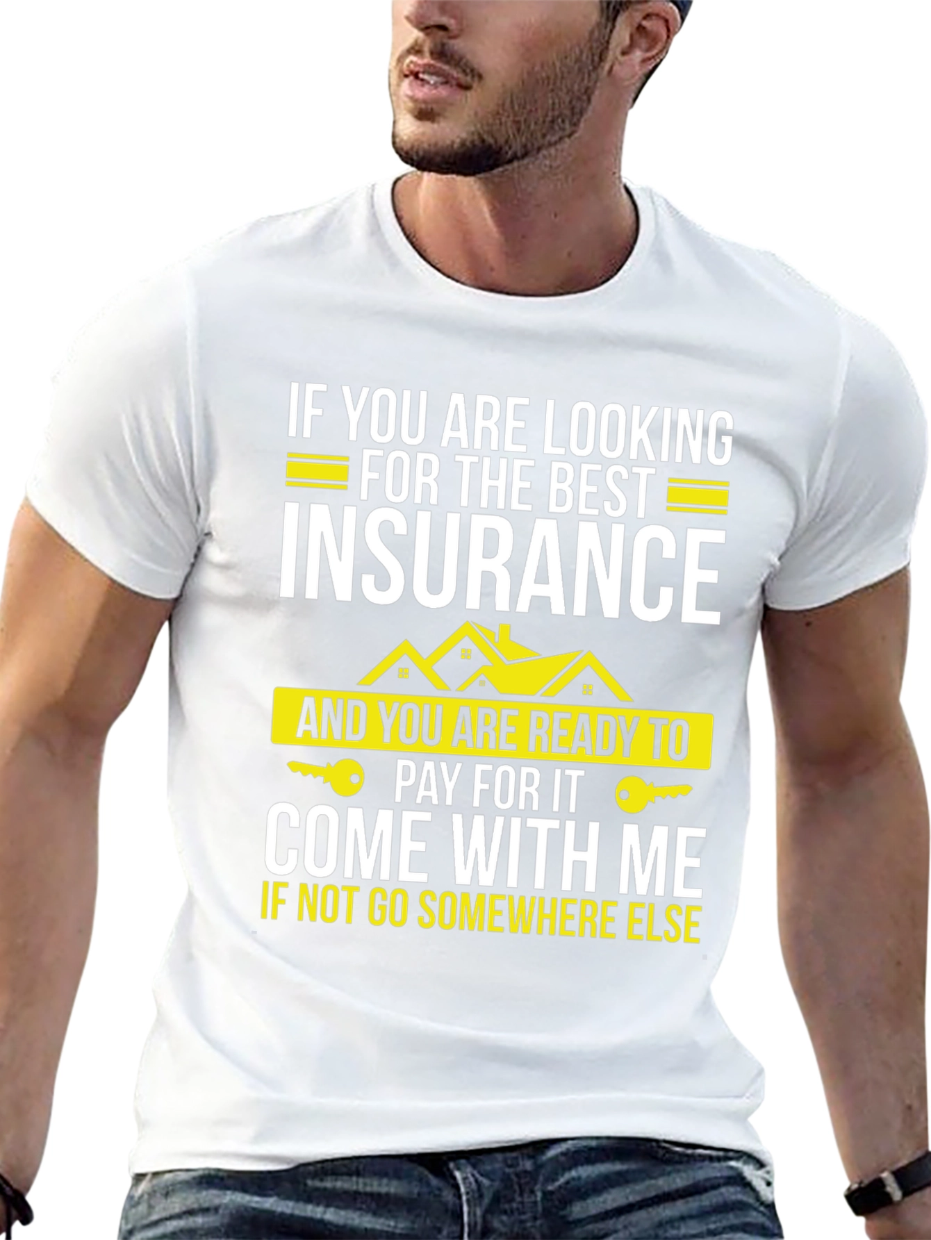 Insurance T-Shirt: Best Policy Come With Me Tee