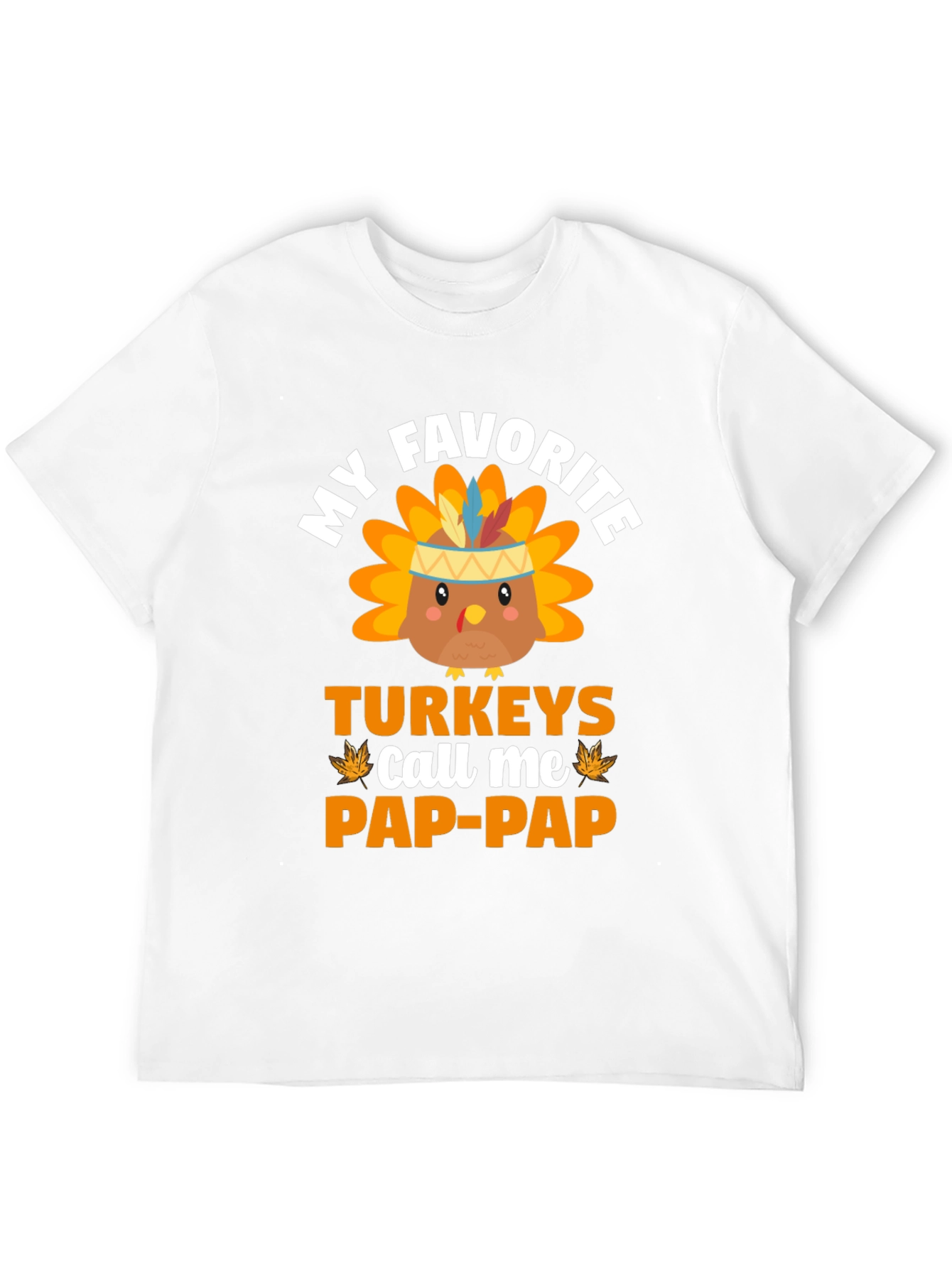 My Favorite Turkeys Call Me Pap-Pap T-Shirt