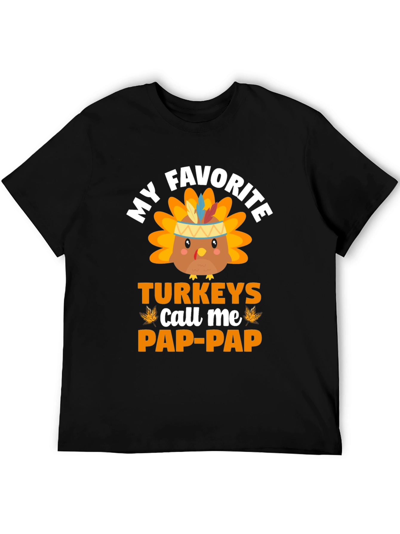 My Favorite Turkeys Call Me Pap-Pap T-Shirt