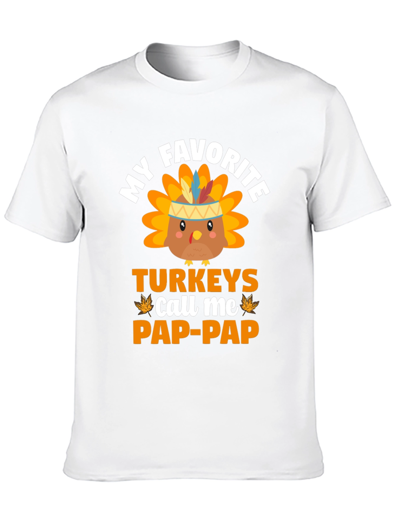 My Favorite Turkeys Call Me Pap-Pap T-Shirt