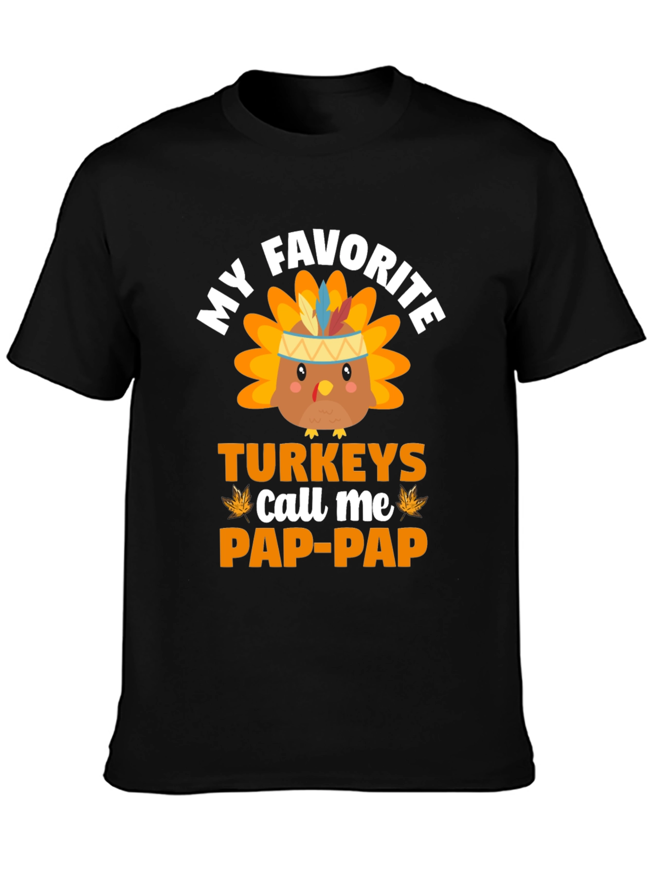 My Favorite Turkeys Call Me Pap-Pap T-Shirt