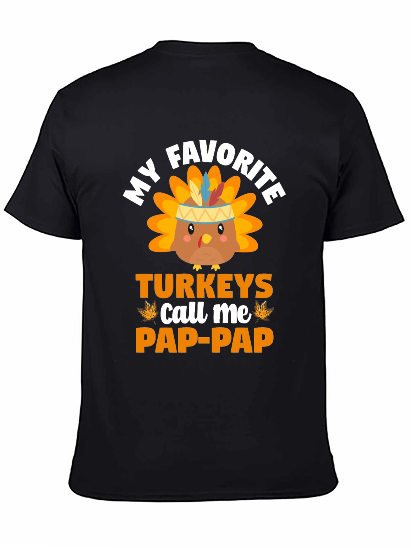My Favorite Turkeys Call Me Pap-Pap T-Shirt