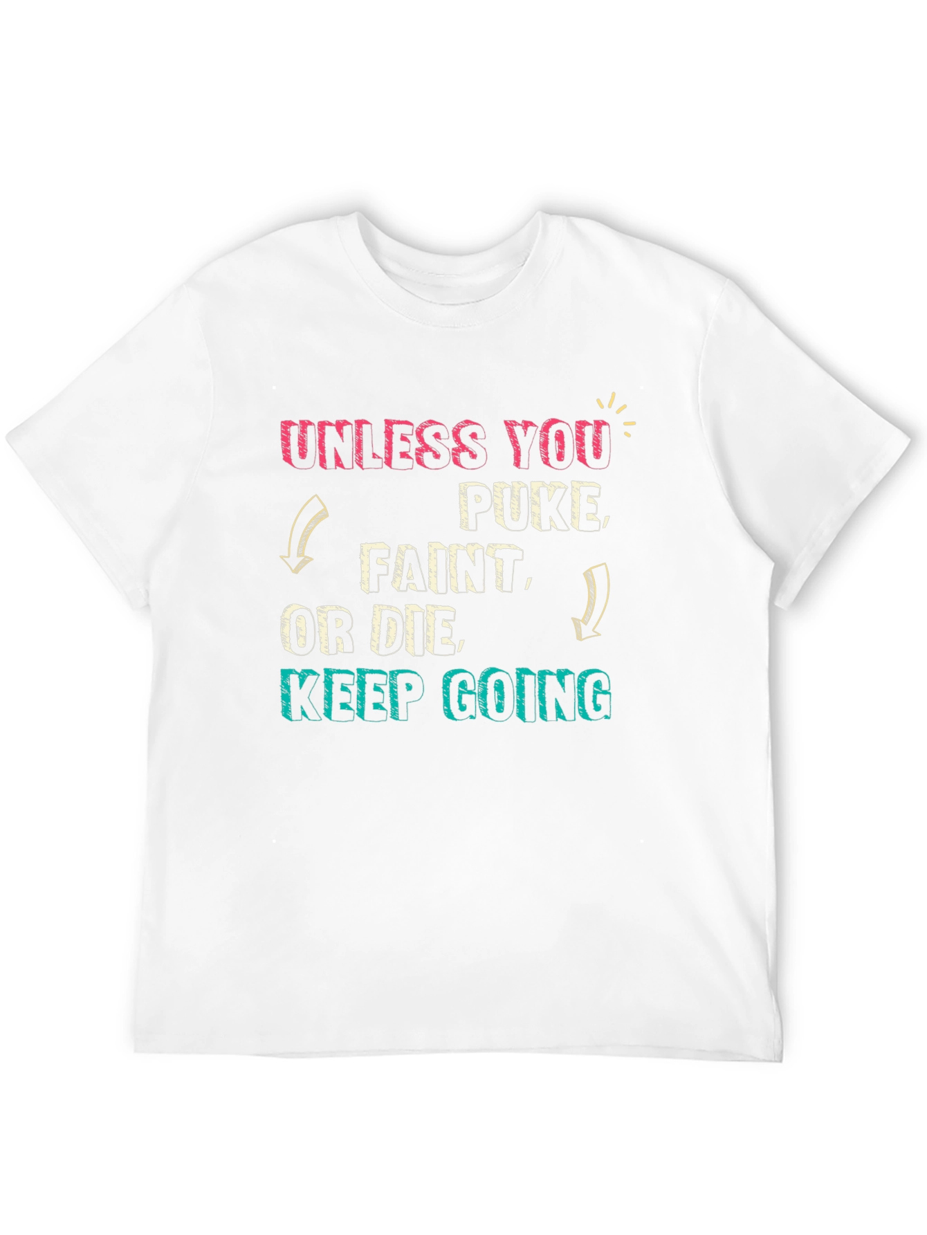 Funny Workout T-Shirt - Keep Going