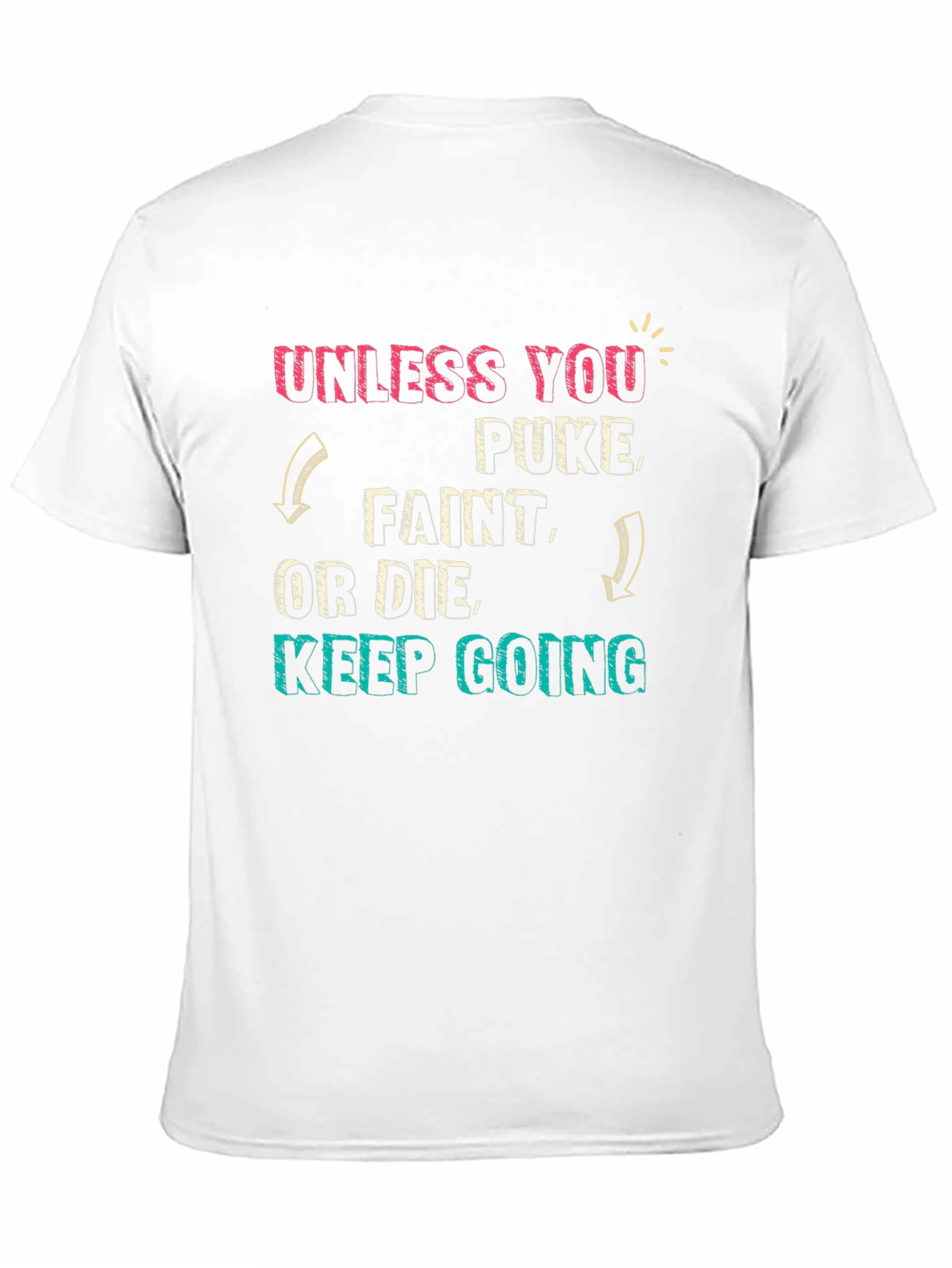 Funny Workout T-Shirt - Keep Going
