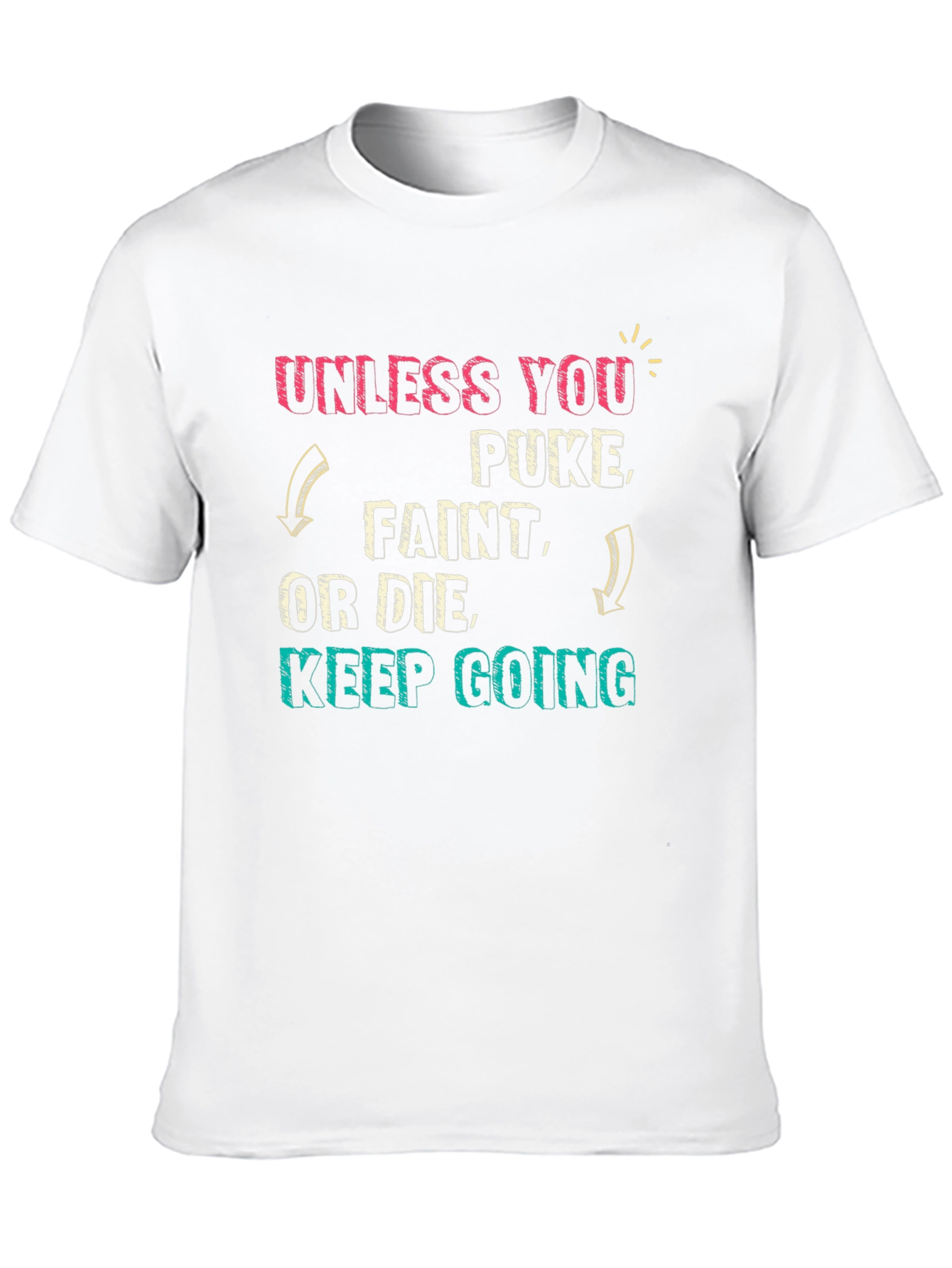 Funny Workout T-Shirt - Keep Going