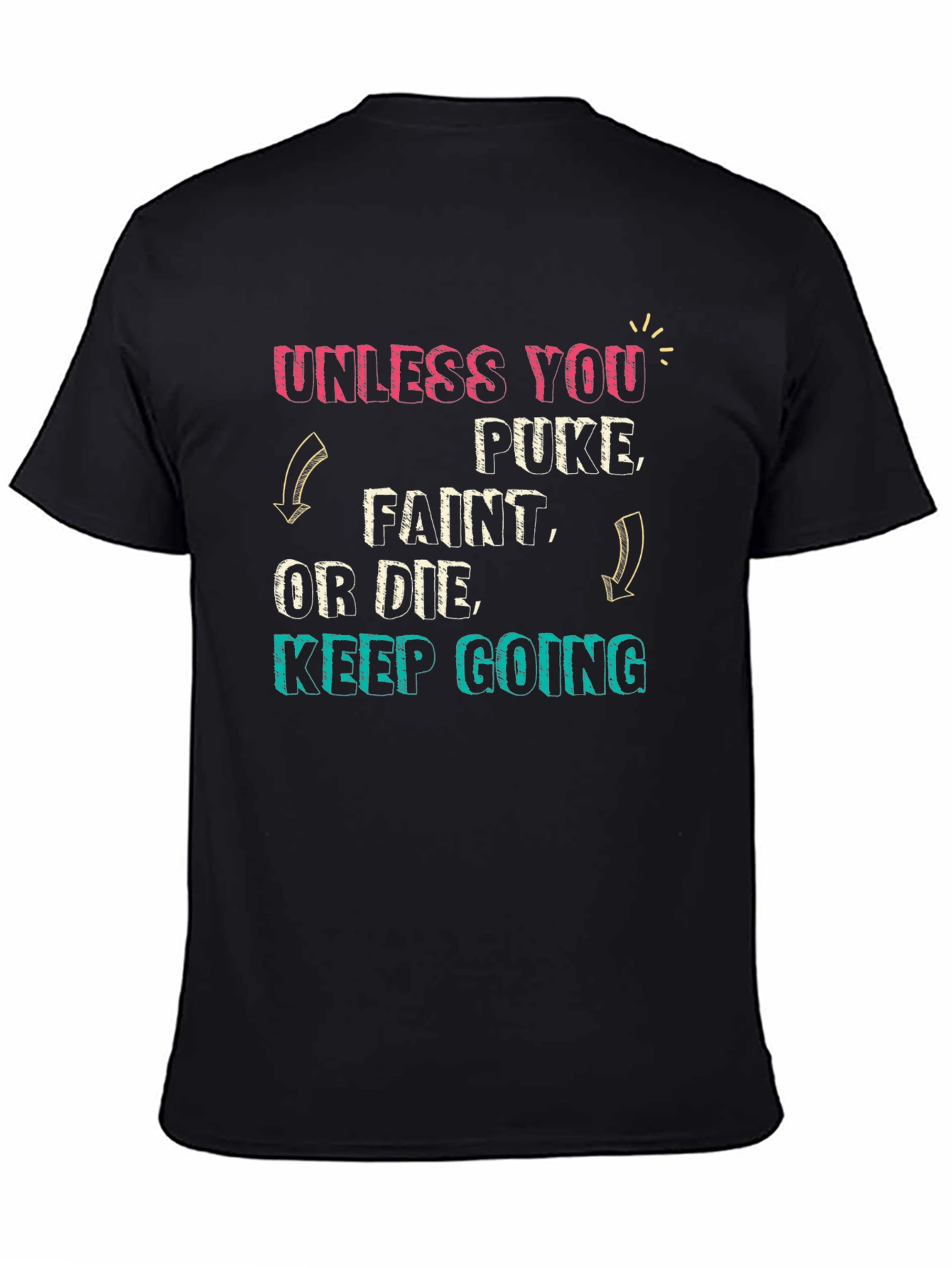 Funny Workout T-Shirt - Keep Going