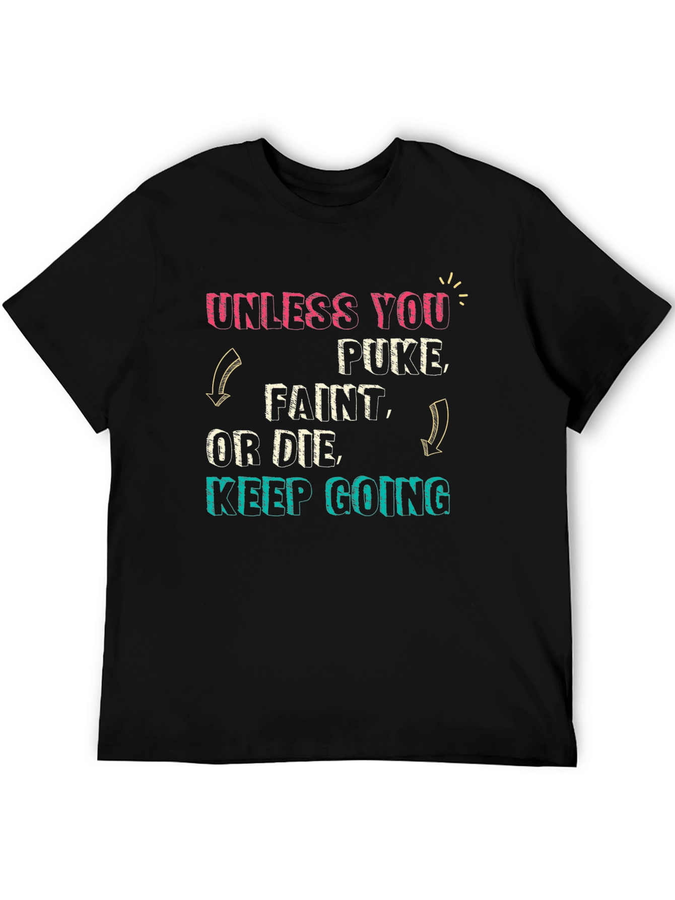 Funny Workout T-Shirt - Keep Going