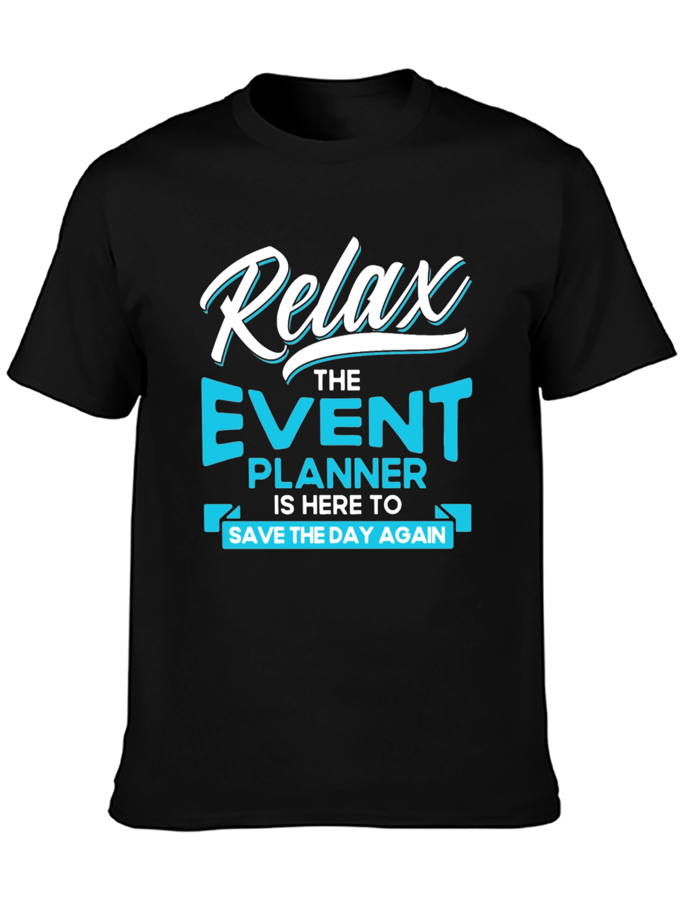 Relax Event Planner Graphic T-Shirt